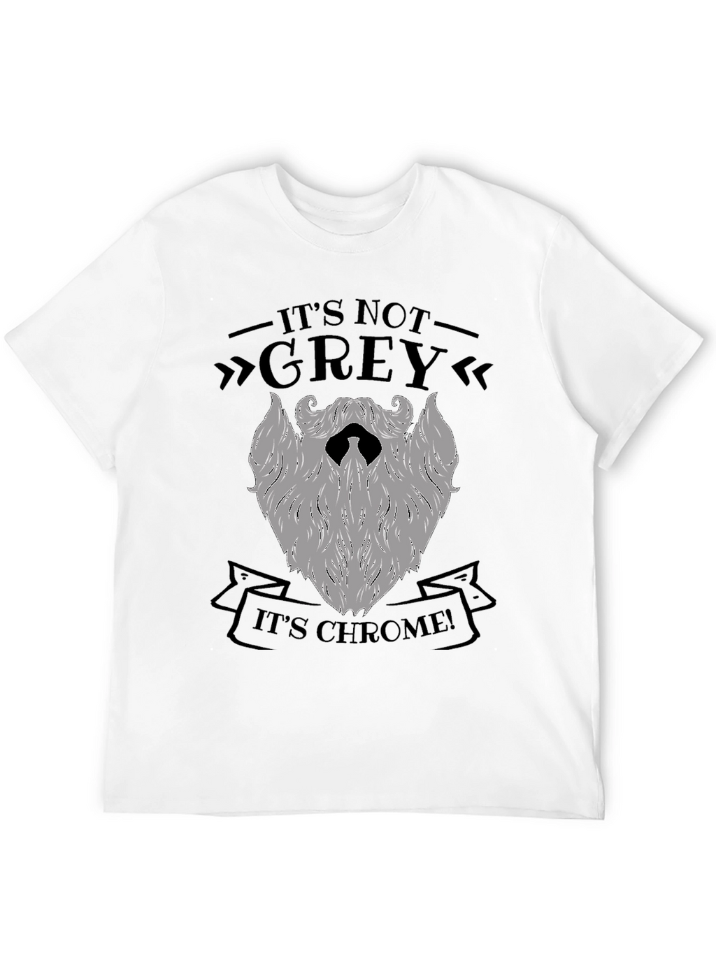 Its Chrome Not Grey T-Shirt - Mens Novelty Tee