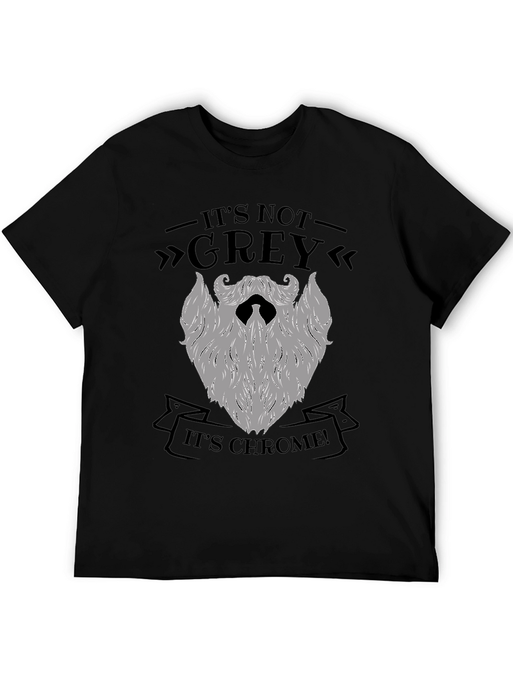 Its Chrome Not Grey T-Shirt - Mens Novelty Tee