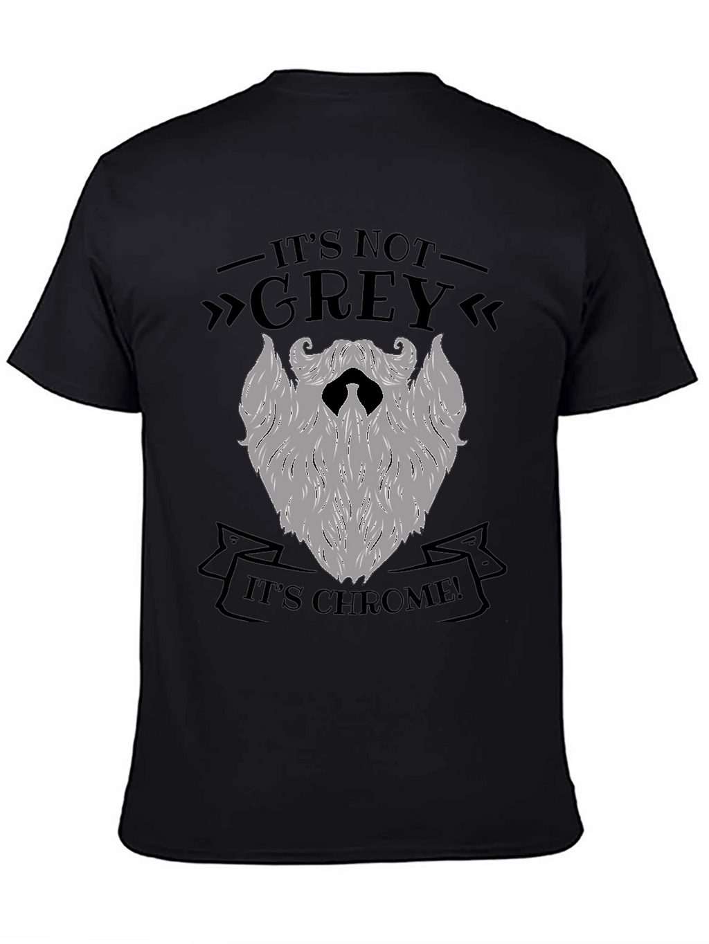 Its Chrome Not Grey T-Shirt - Mens Novelty Tee