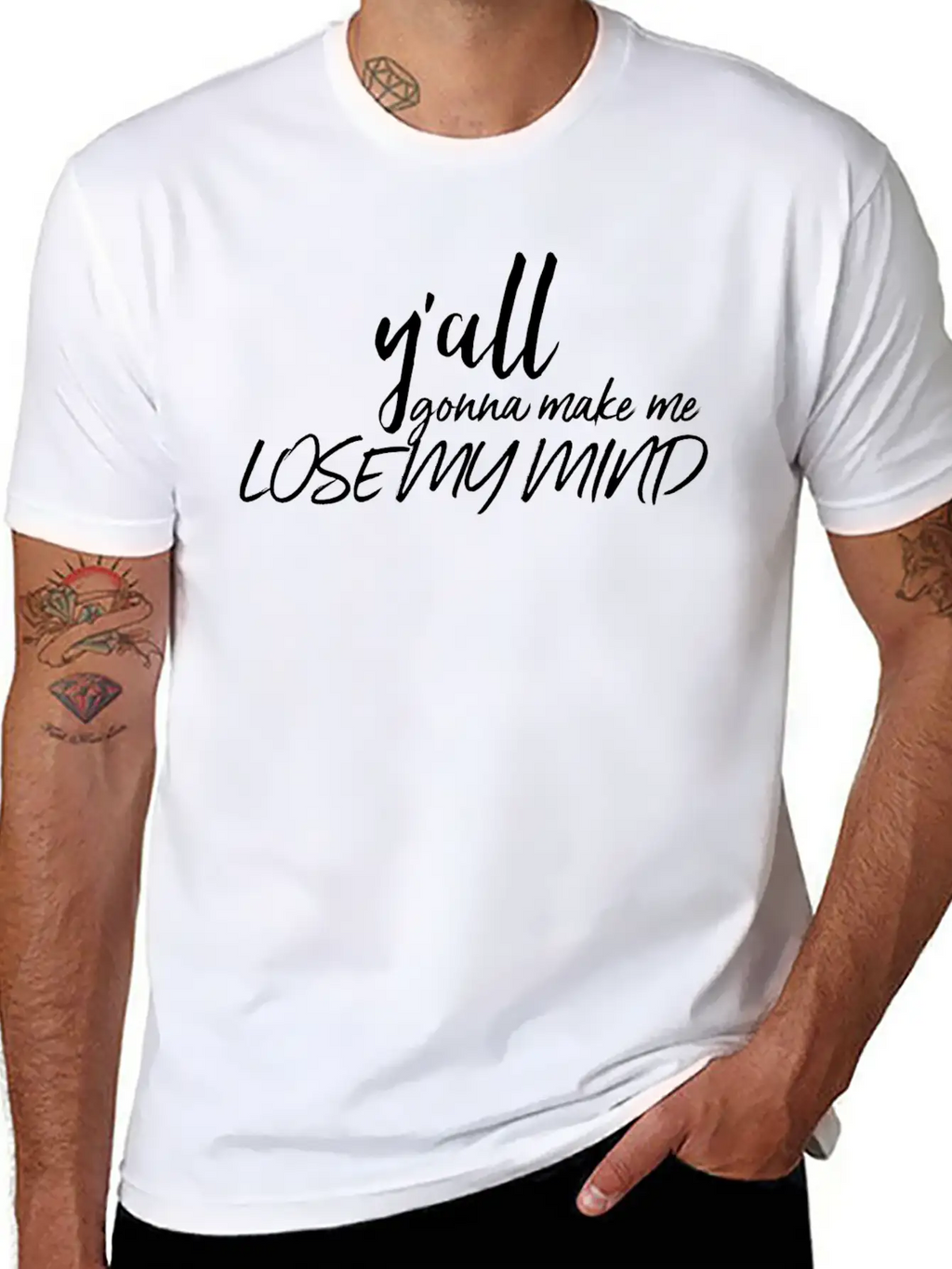 Y'all Gonna Make Me Lose My Mind Essential Cotton Tee For Daily Outfits – Unisex Style