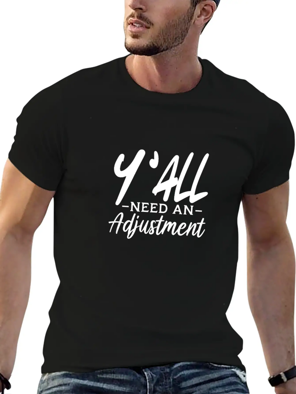 Y'All Need An Adjustment Unisex Casual T-Shirt – Clean Design For Daily Comfort