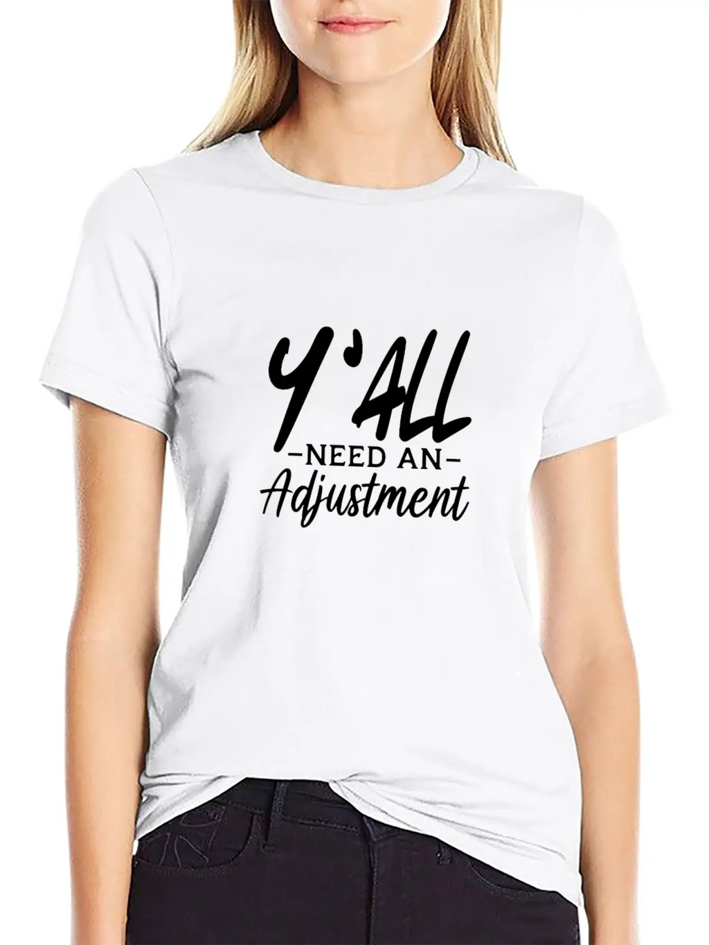 Y'All Need An Adjustment Unisex Casual T-Shirt – Clean Design For Daily Comfort