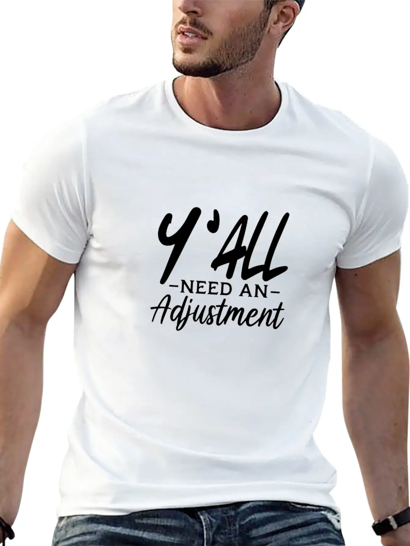 Y'All Need An Adjustment Unisex Casual T-Shirt – Clean Design For Daily Comfort