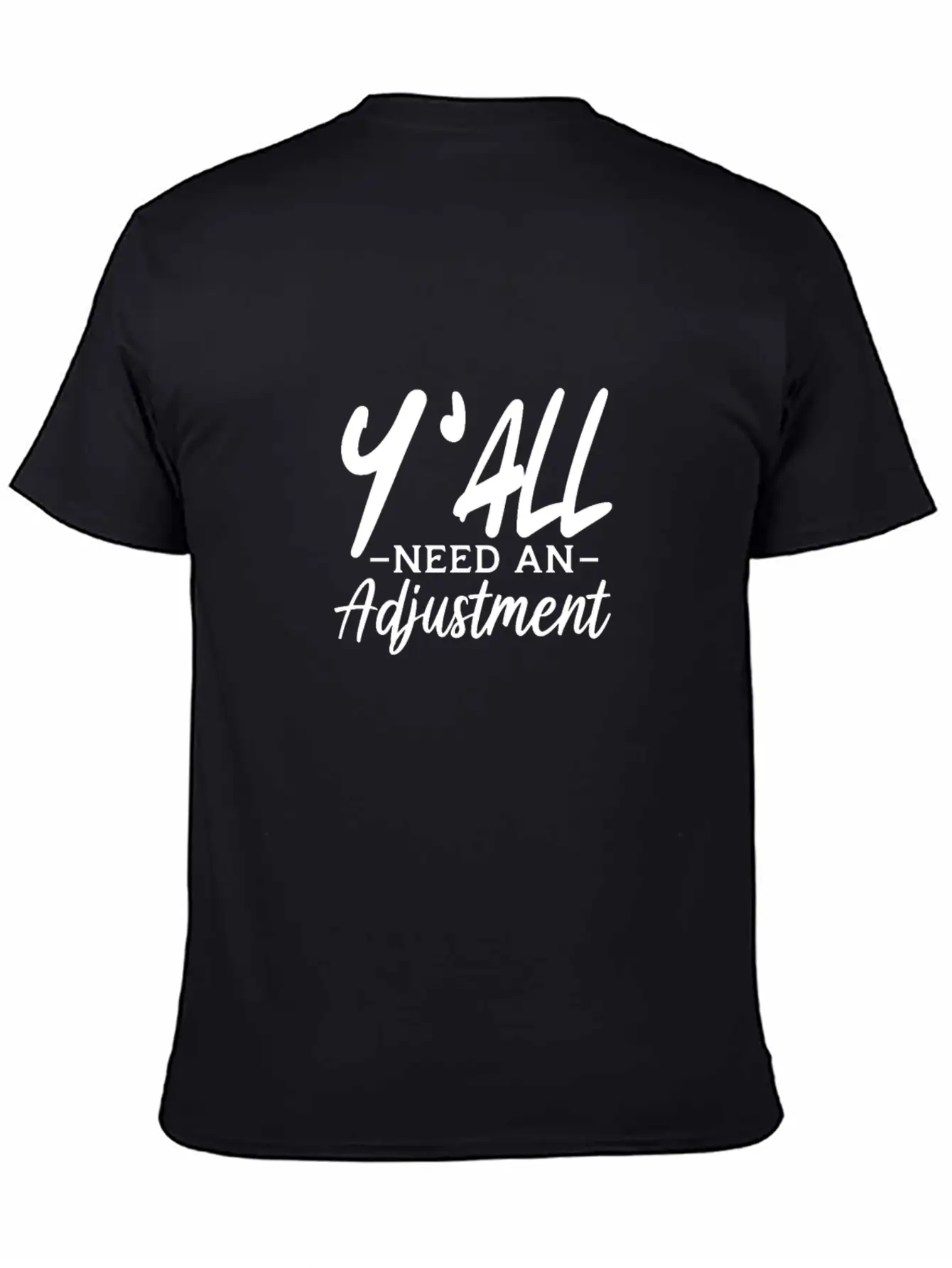 Y'All Need An Adjustment Unisex Casual T-Shirt – Clean Design For Daily Comfort