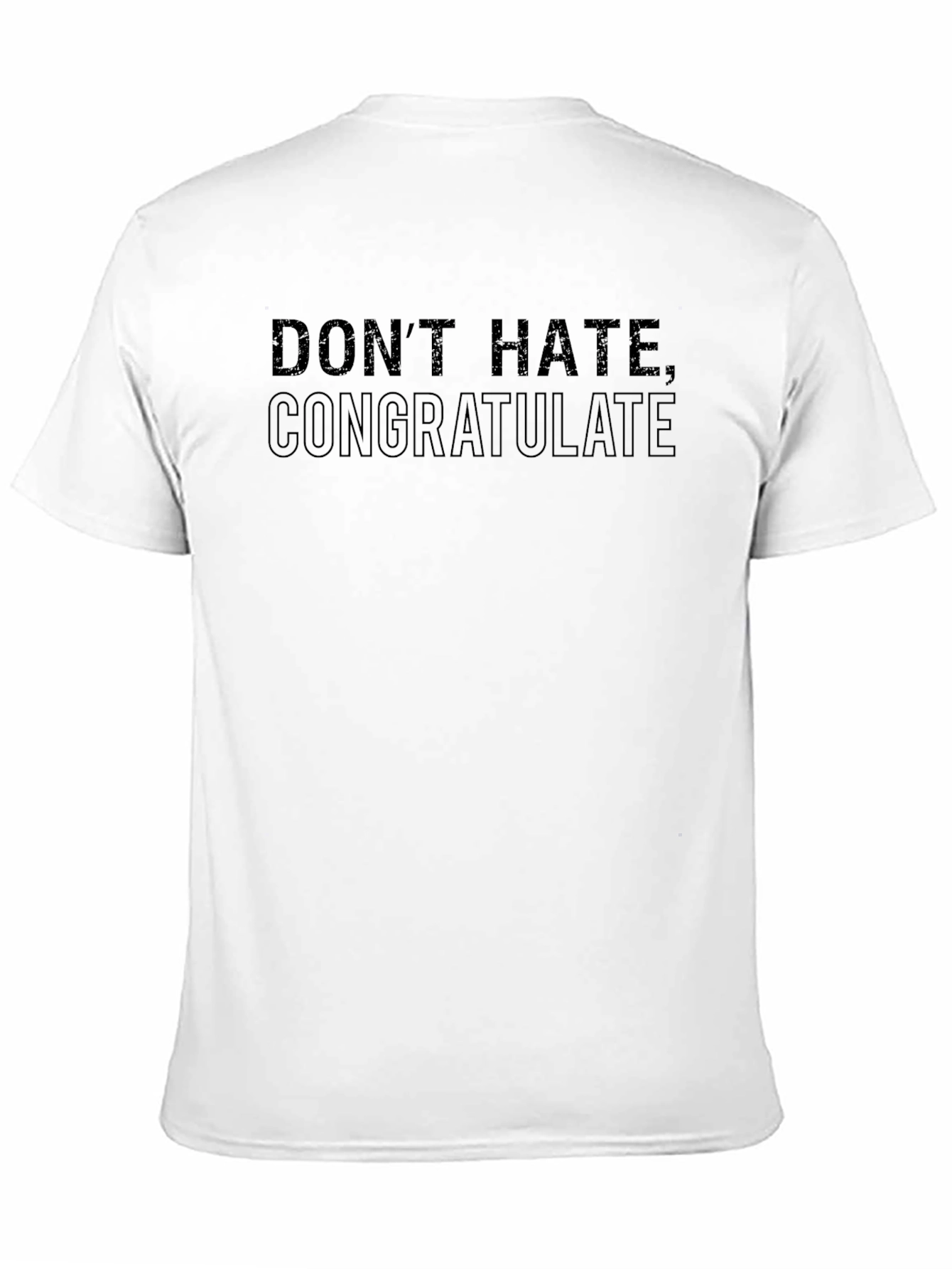 Dont Hate Congratulate Black T-Shirt