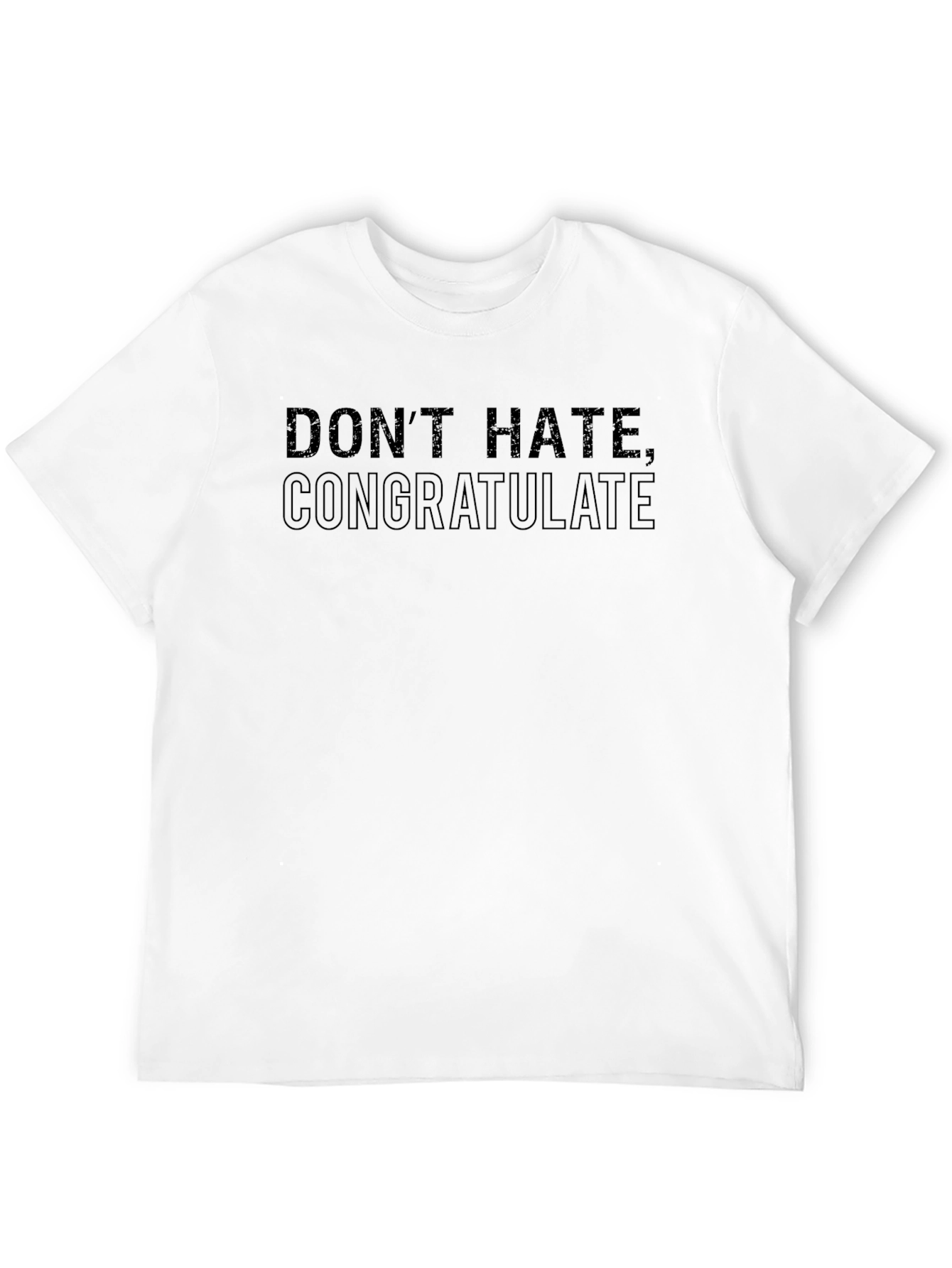 Dont Hate Congratulate Black T-Shirt