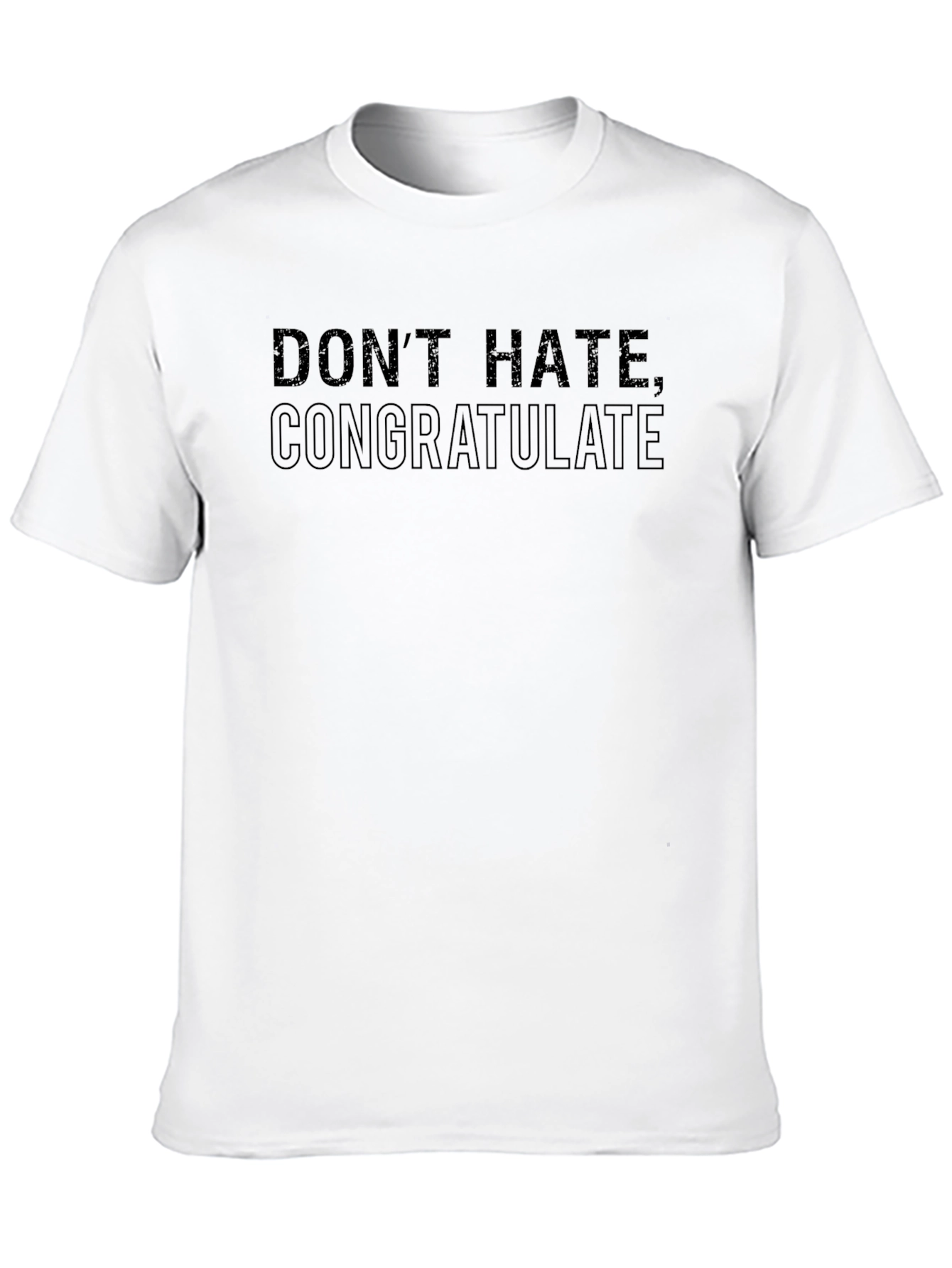 Dont Hate Congratulate Black T-Shirt