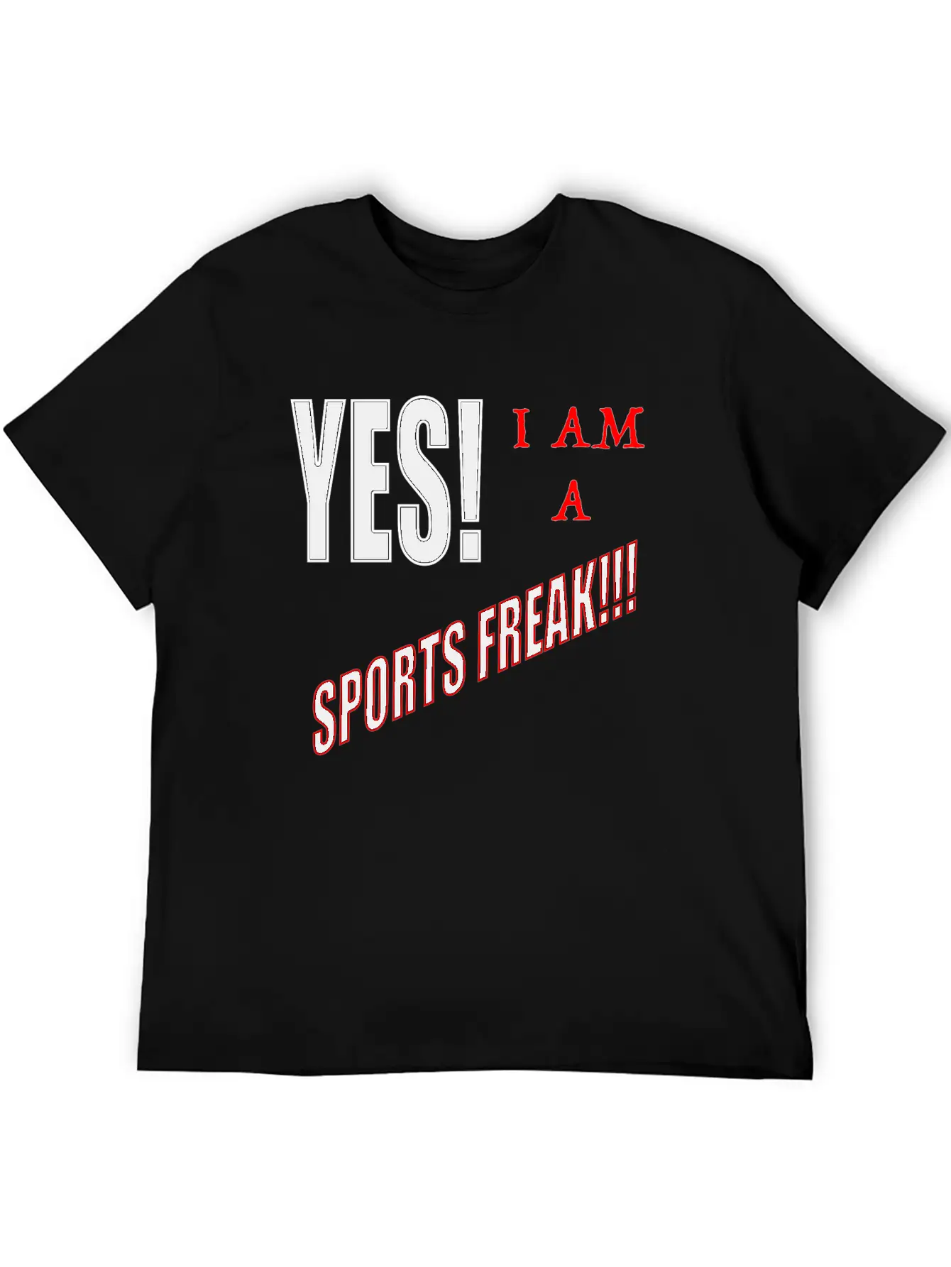 Yes I Am A Sports Freak Essential Unisex Summer Tee – Soft Cotton Casual Fit