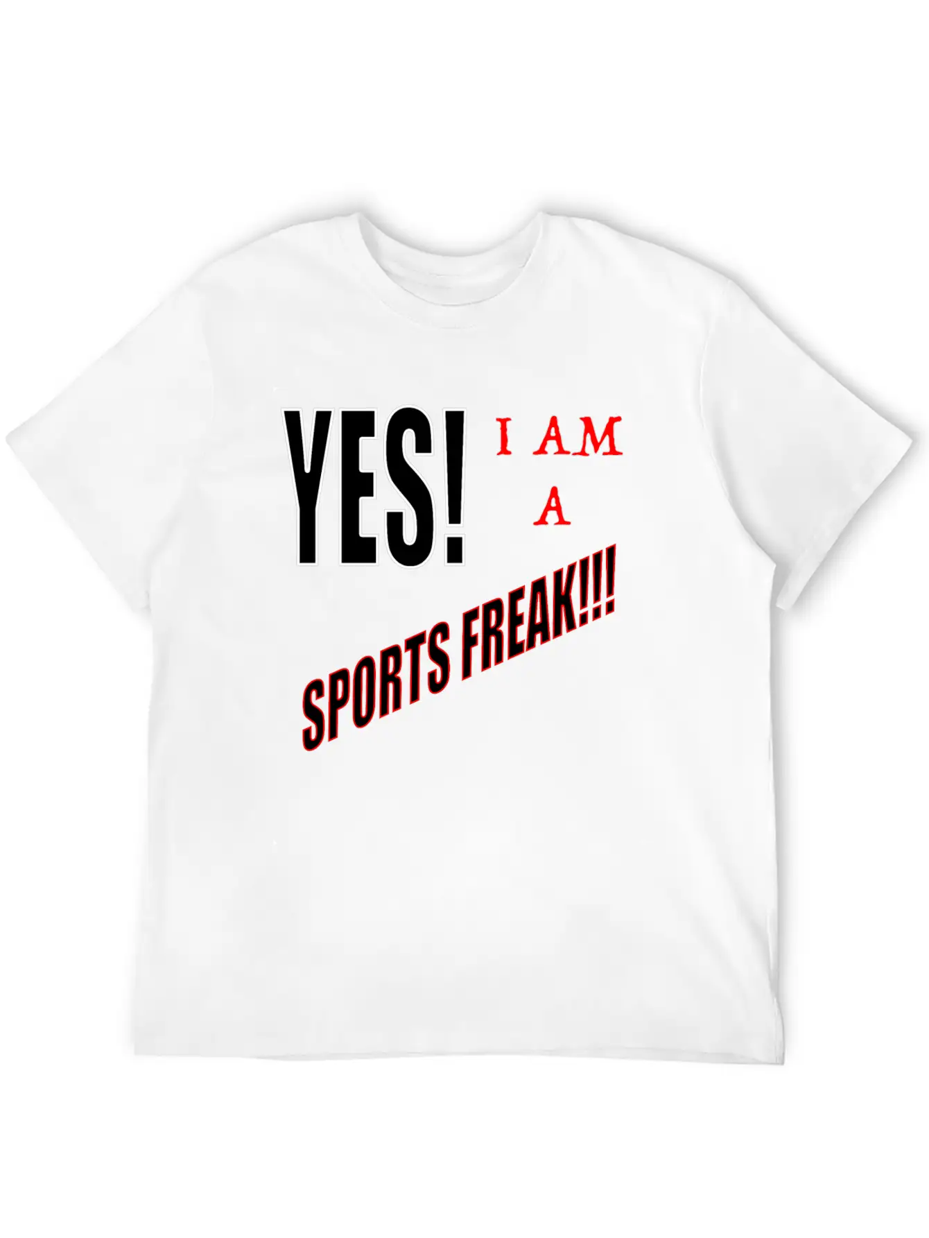 Yes I Am A Sports Freak Essential Unisex Summer Tee – Soft Cotton Casual Fit