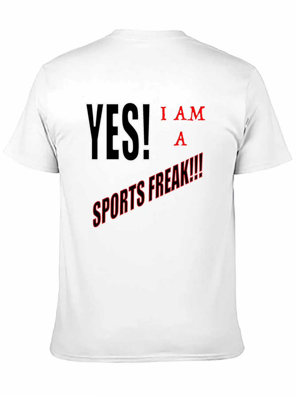 Yes I Am A Sports Freak Essential Unisex Summer Tee – Soft Cotton Casual Fit