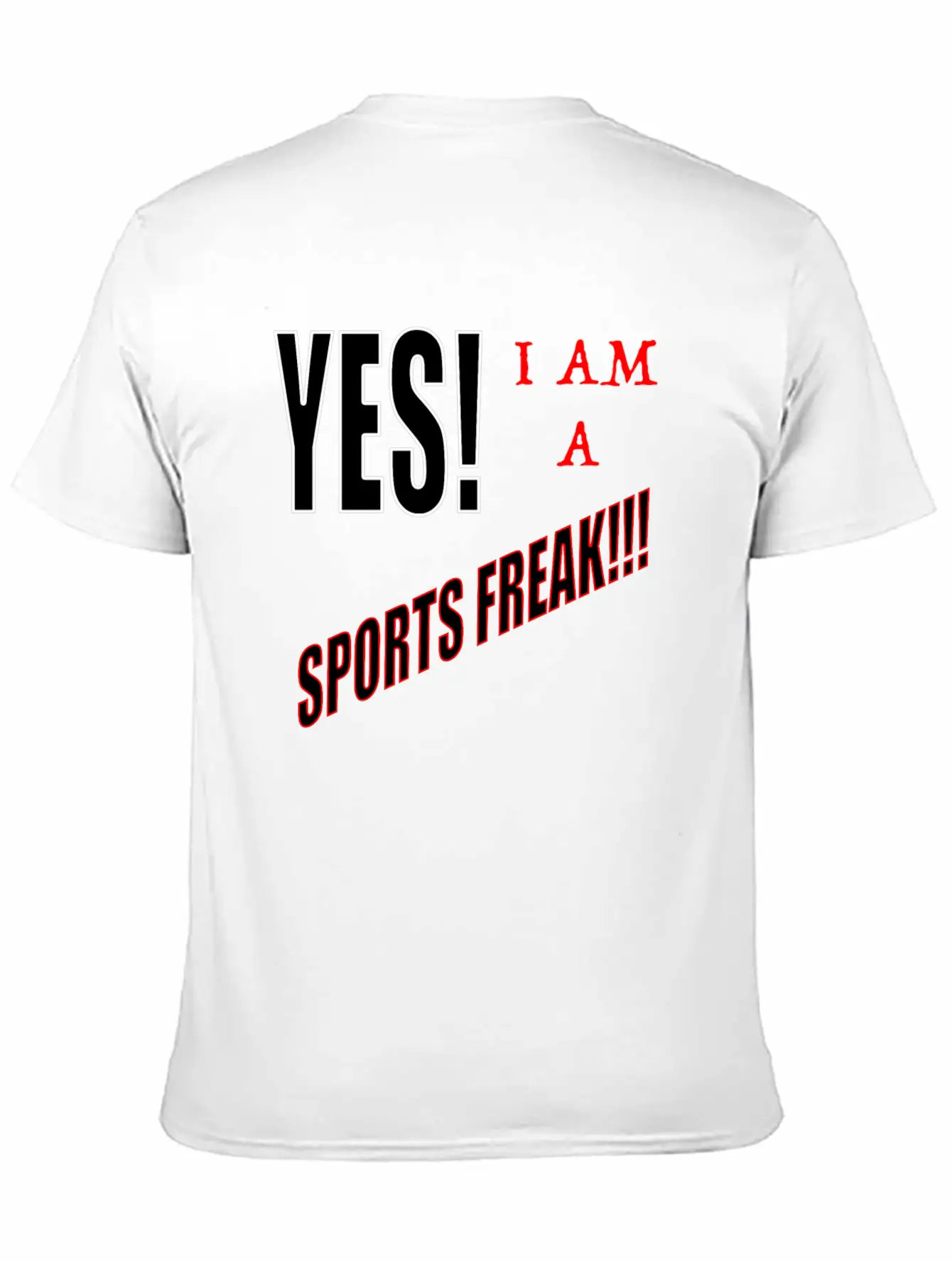 Yes I Am A Sports Freak Essential Unisex Summer Tee – Soft Cotton Casual Fit
