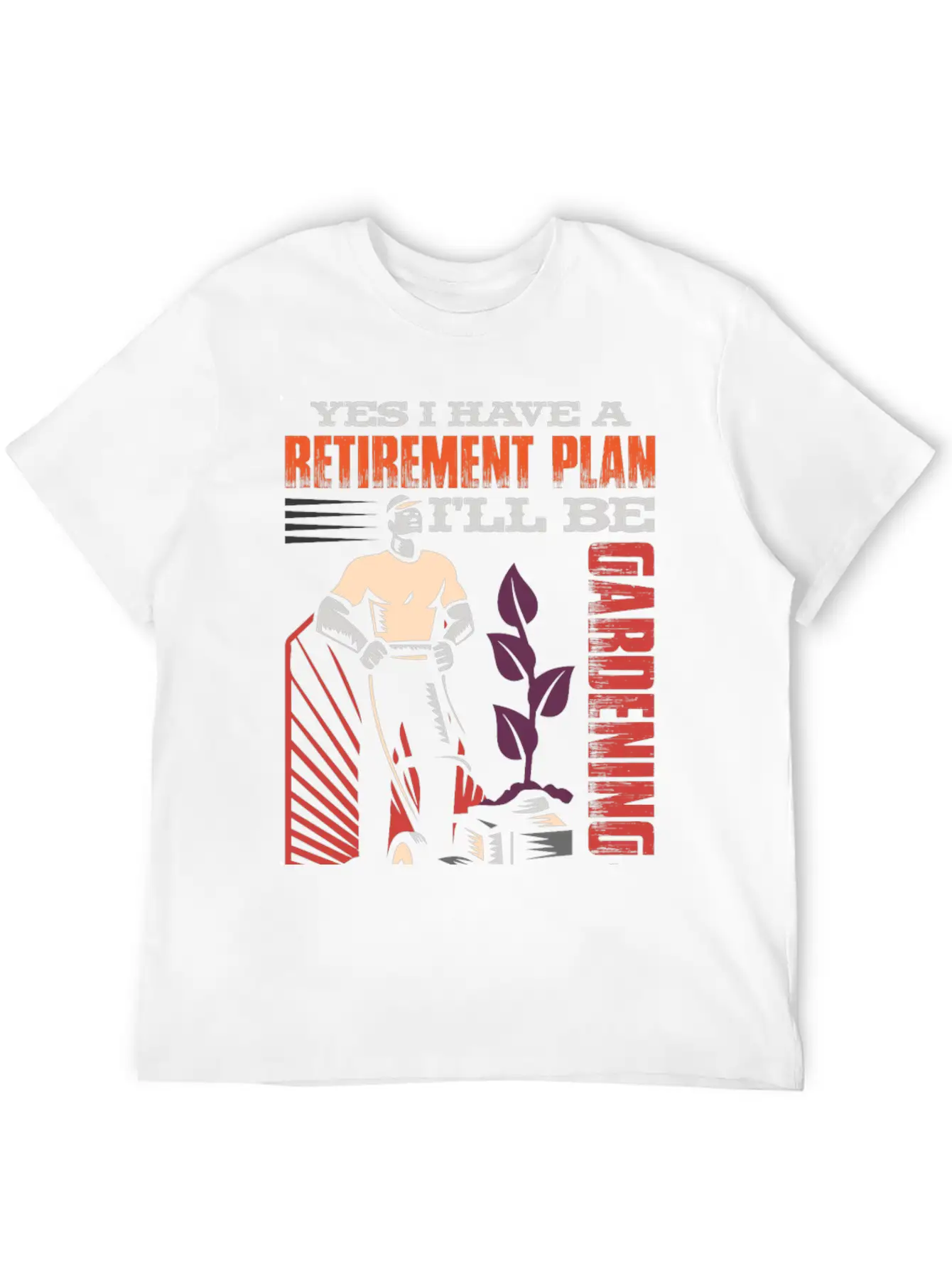 Yes, I Have A Retirement Plan - I Will Be Gardening Gift Idea Breathable Graphic T-Shirt – Perfect For Casual Days