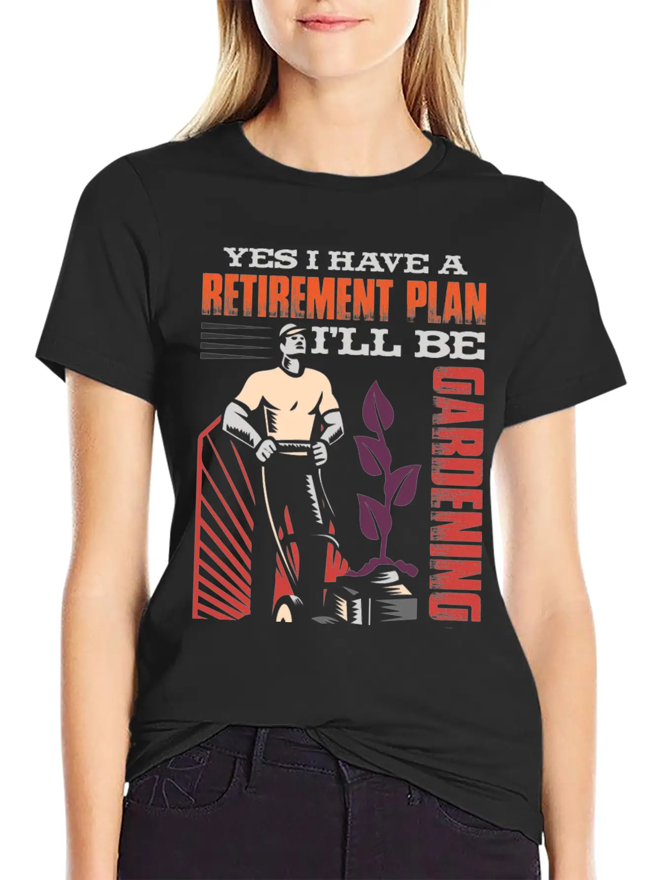 Yes, I Have A Retirement Plan - I Will Be Gardening Gift Idea Breathable Graphic T-Shirt – Perfect For Casual Days