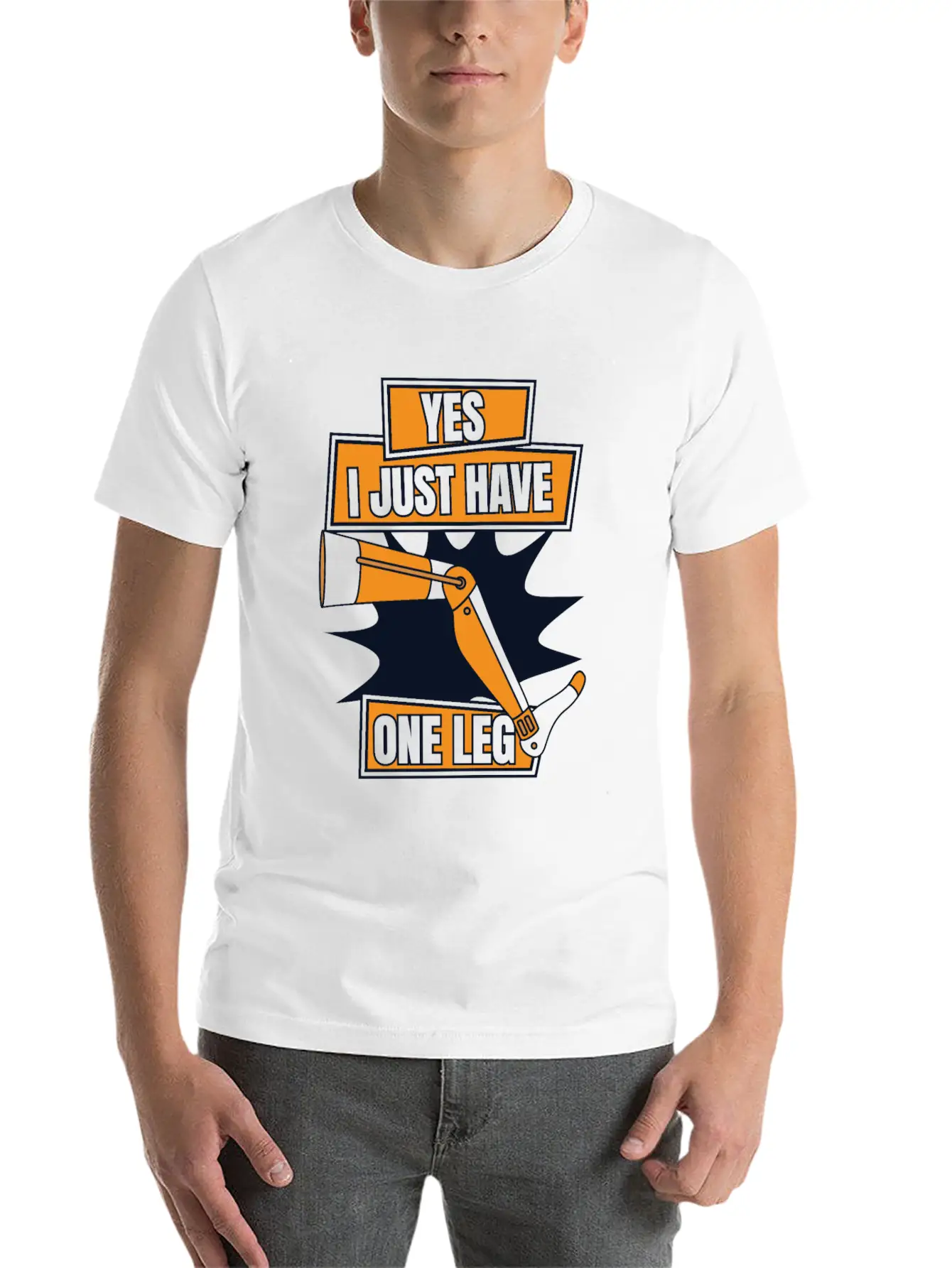 Yes I Just Have One Leg Artificial Legs User Leg Essential Cotton Tee For Daily Outfits – Unisex Style