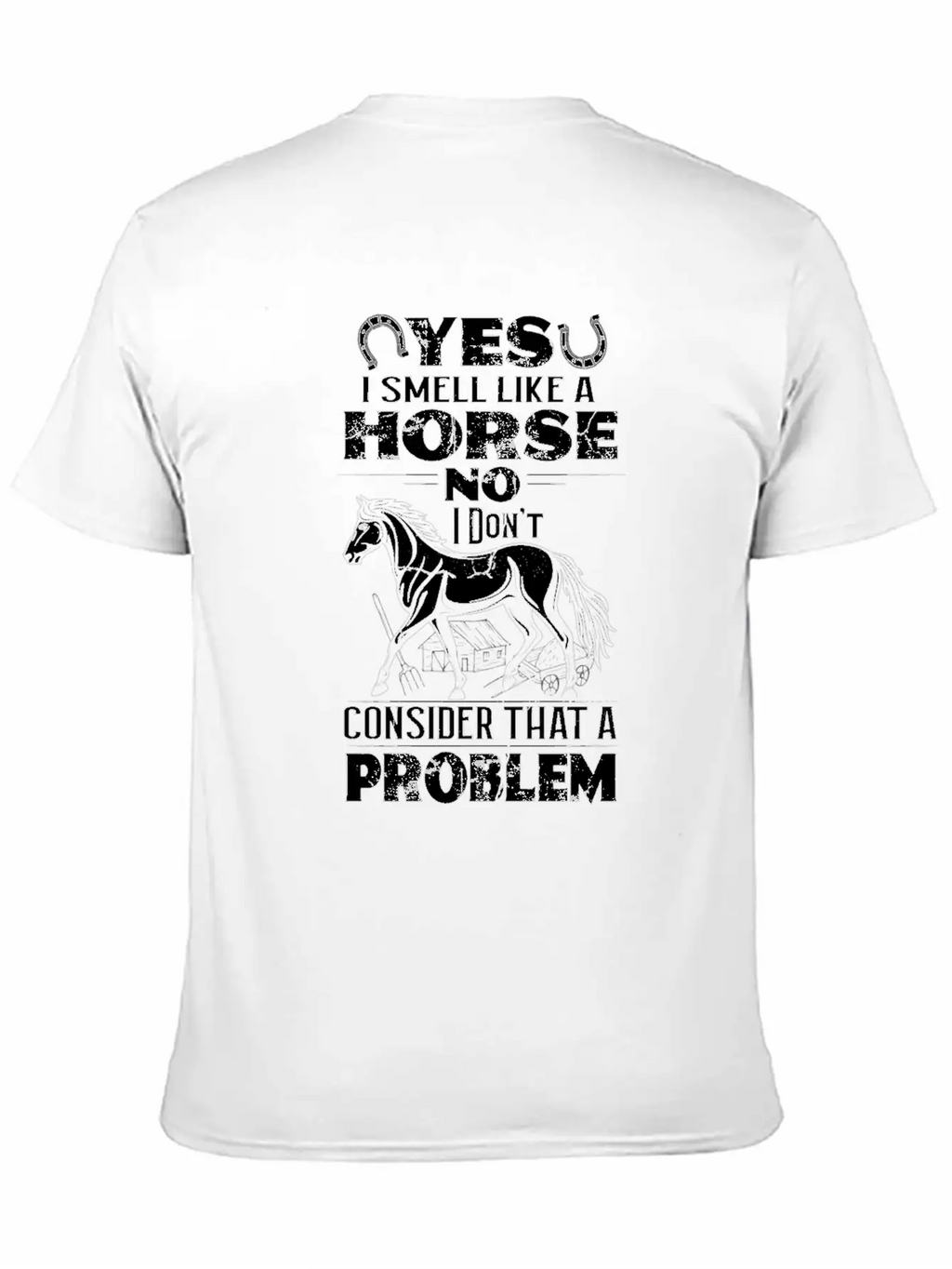 Yes I Smell Like Horse No Problem Horses Breathable Soft Cotton T-Shirt – Timeless Casual Look