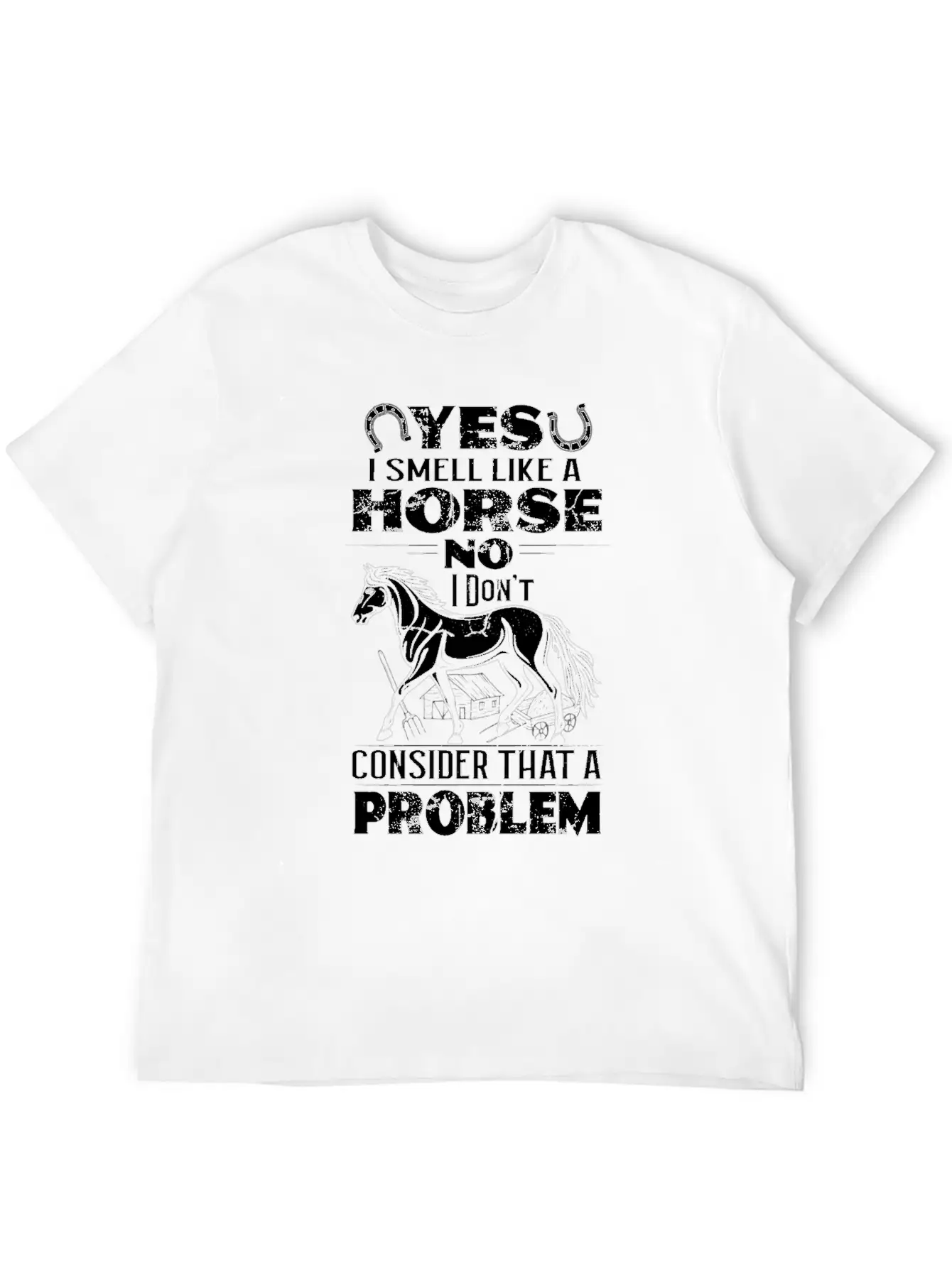 Yes I Smell Like Horse No Problem Horses Relaxed Everyday Tee – Lightweight And Durable Cotton