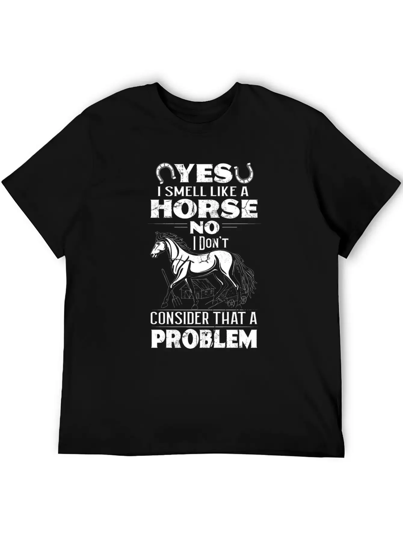 Yes I Smell Like Horse No Problem Horses Relaxed Everyday Tee – Lightweight And Durable Cotton