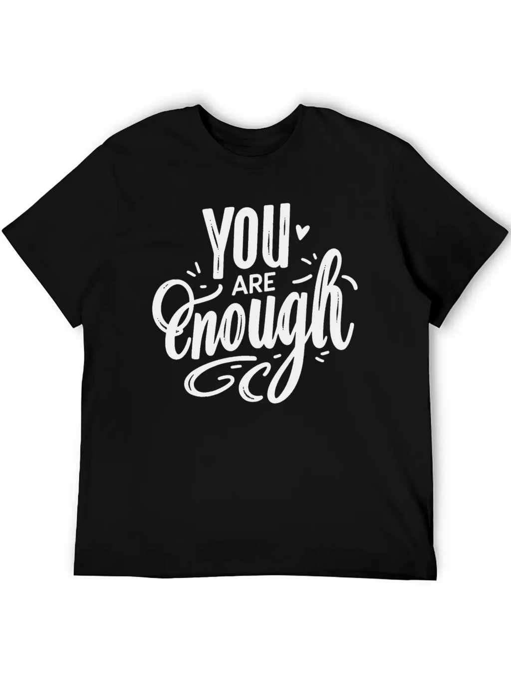 You Are Enough Classic Cotton Tee – Unisex Comfort For Any Season