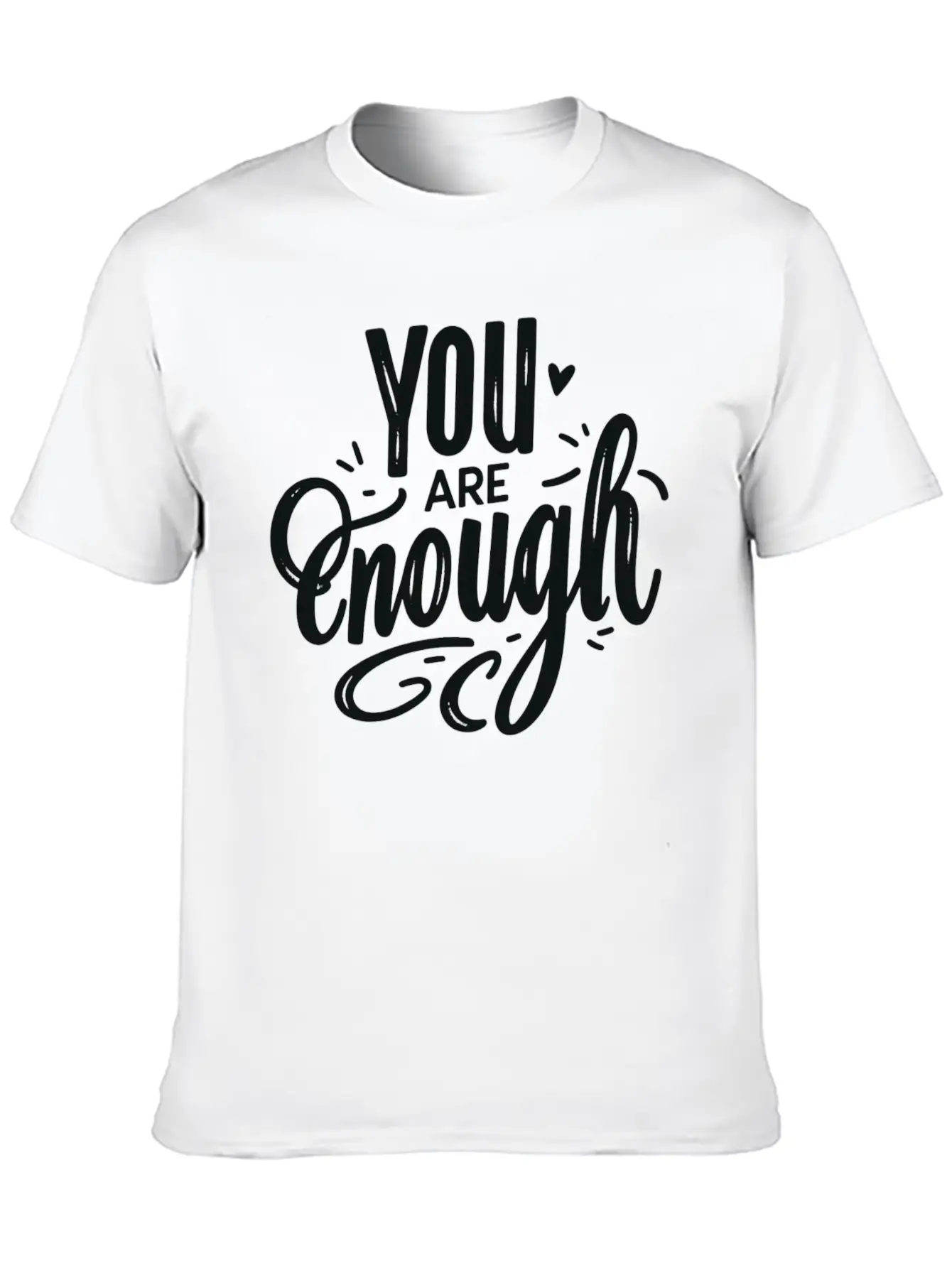 You Are Enough Classic Cotton Tee – Unisex Comfort For Any Season