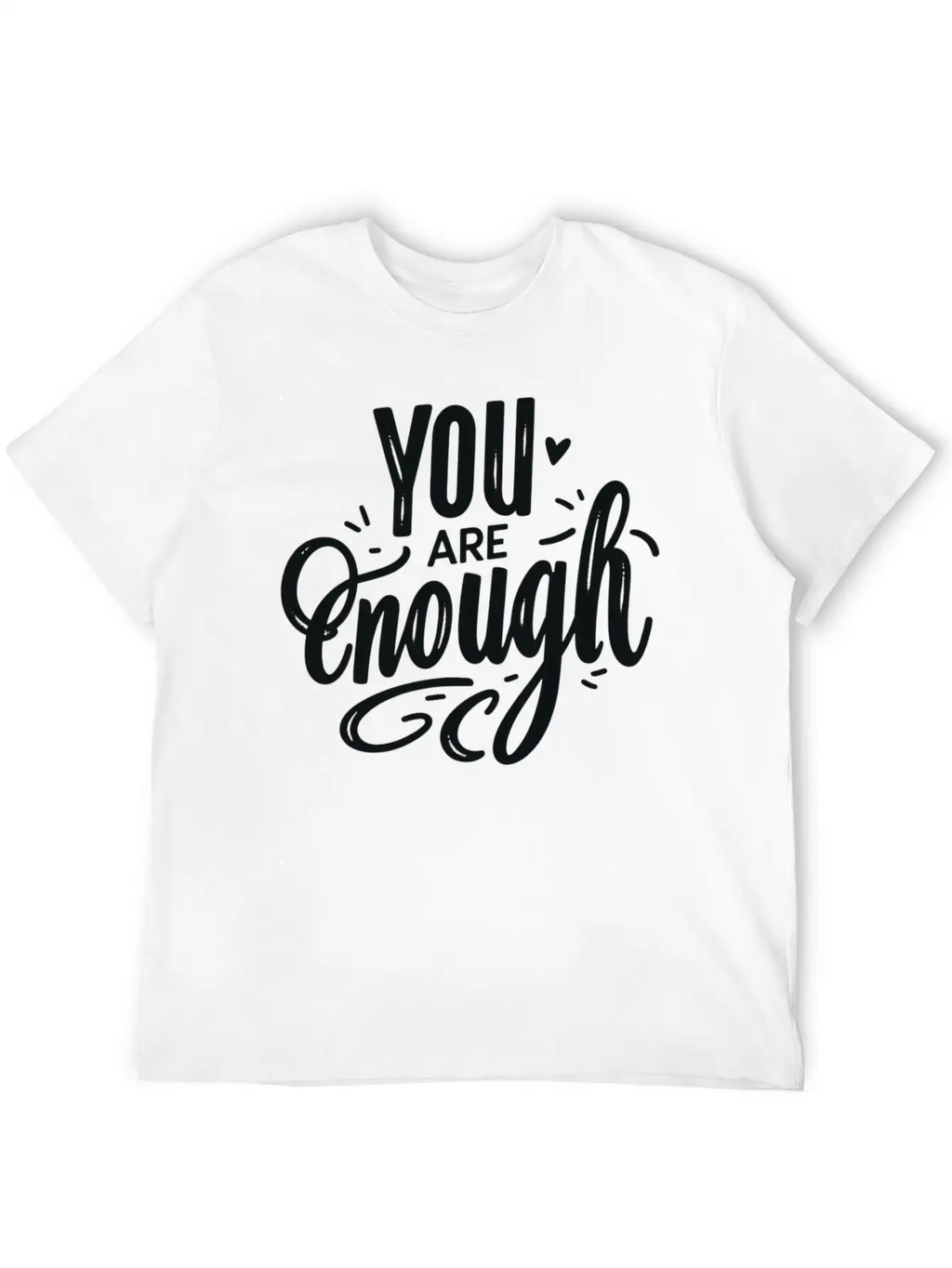 You Are Enough Classic Cotton Tee – Unisex Comfort For Any Season