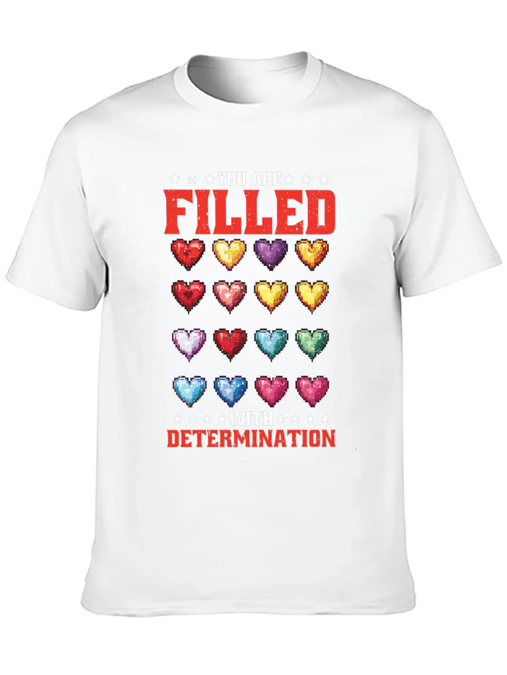 You Are Filled With Determination 26 Relaxed Everyday Tee – Lightweight And Durable Cotton