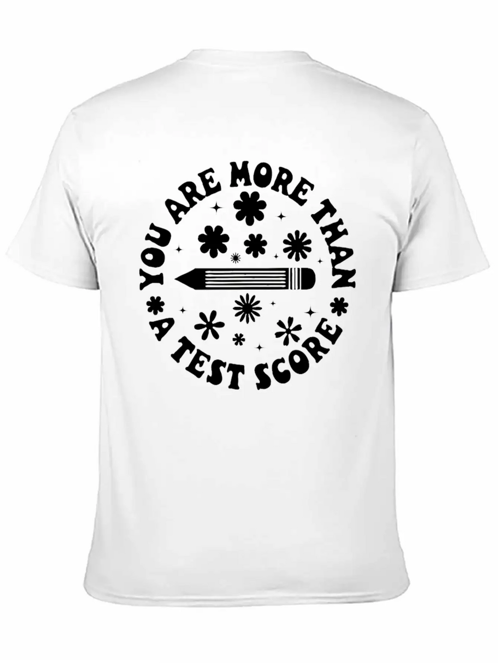 You Are More Than A Test Score Breathable Graphic T-Shirt – Perfect For Casual Days