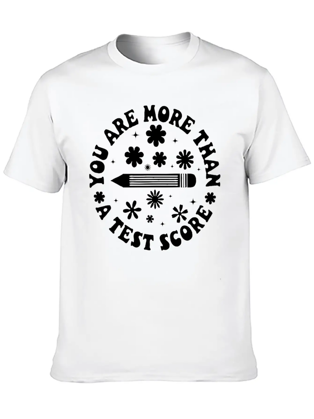 You Are More Than A Test Score Breathable Graphic T-Shirt – Perfect For Casual Days