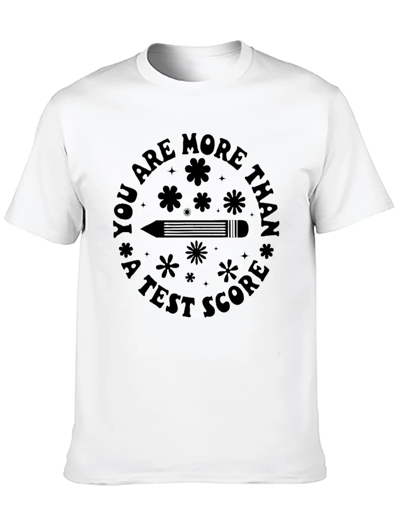 You Are More Than A Test Score Breathable Graphic T-Shirt – Perfect For Casual Days