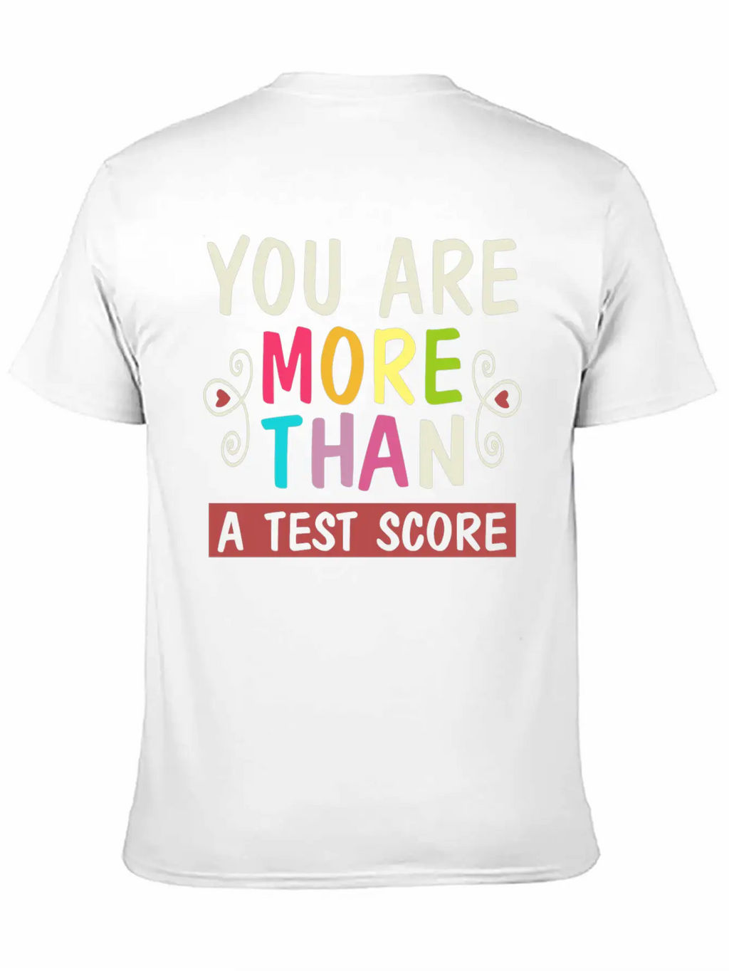 You Are More Than A Test Score Essential Unisex Summer Tee – Soft Cotton Casual Fit