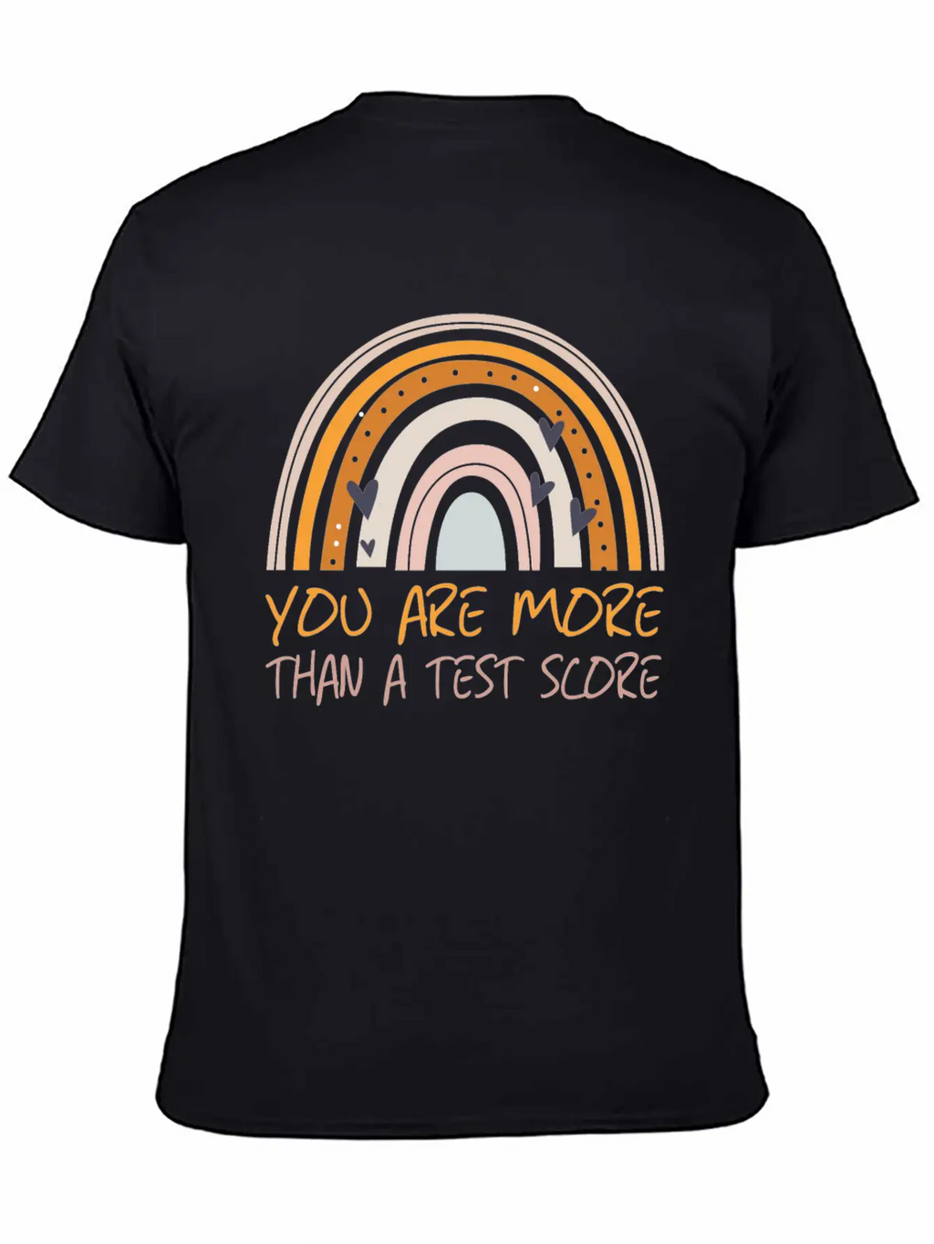 You Are More Than A Test Score Fun Gift Classic Cotton Tee – Unisex Comfort For Any Season