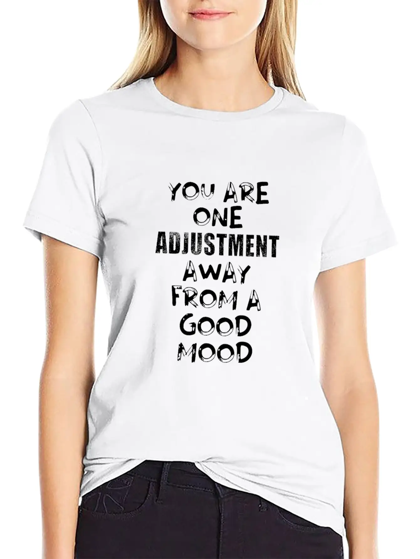 You Are One Adjustment Away From A Good Mood Essential Unisex Summer Tee – Soft Cotton Casual Fit