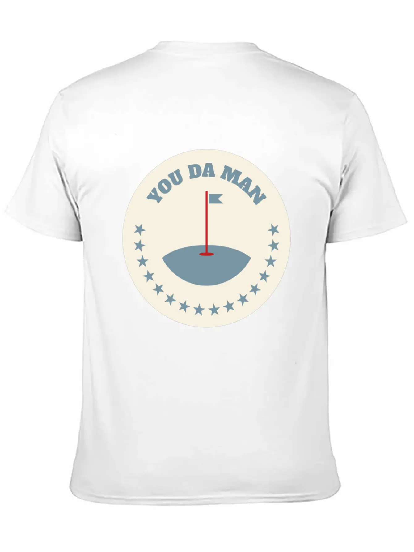 You Da Man Golf Golfing Golf Quotes Perfect Gift Stylish Everyday T-Shirt – Unisex Basic Cotton Tee