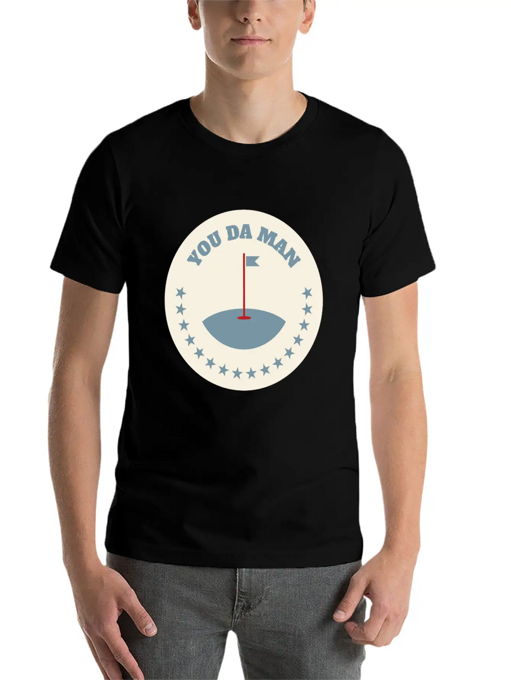 You Da Man Golf Golfing Golf Quotes Perfect Gift Stylish Everyday T-Shirt – Unisex Basic Cotton Tee