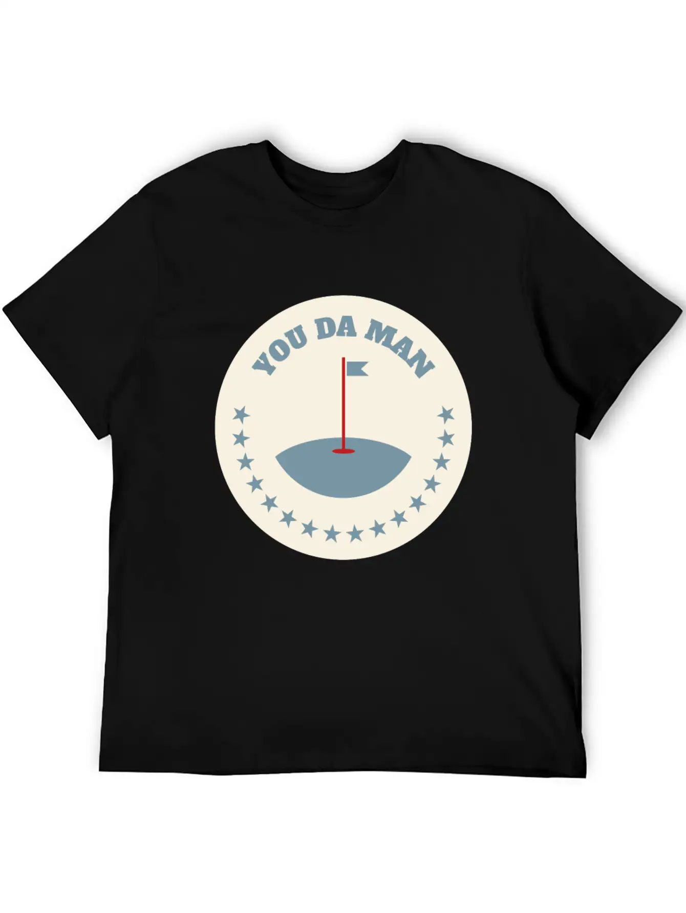 You Da Man Golf Golfing Golf Quotes Perfect Gift Stylish Everyday T-Shirt – Unisex Basic Cotton Tee