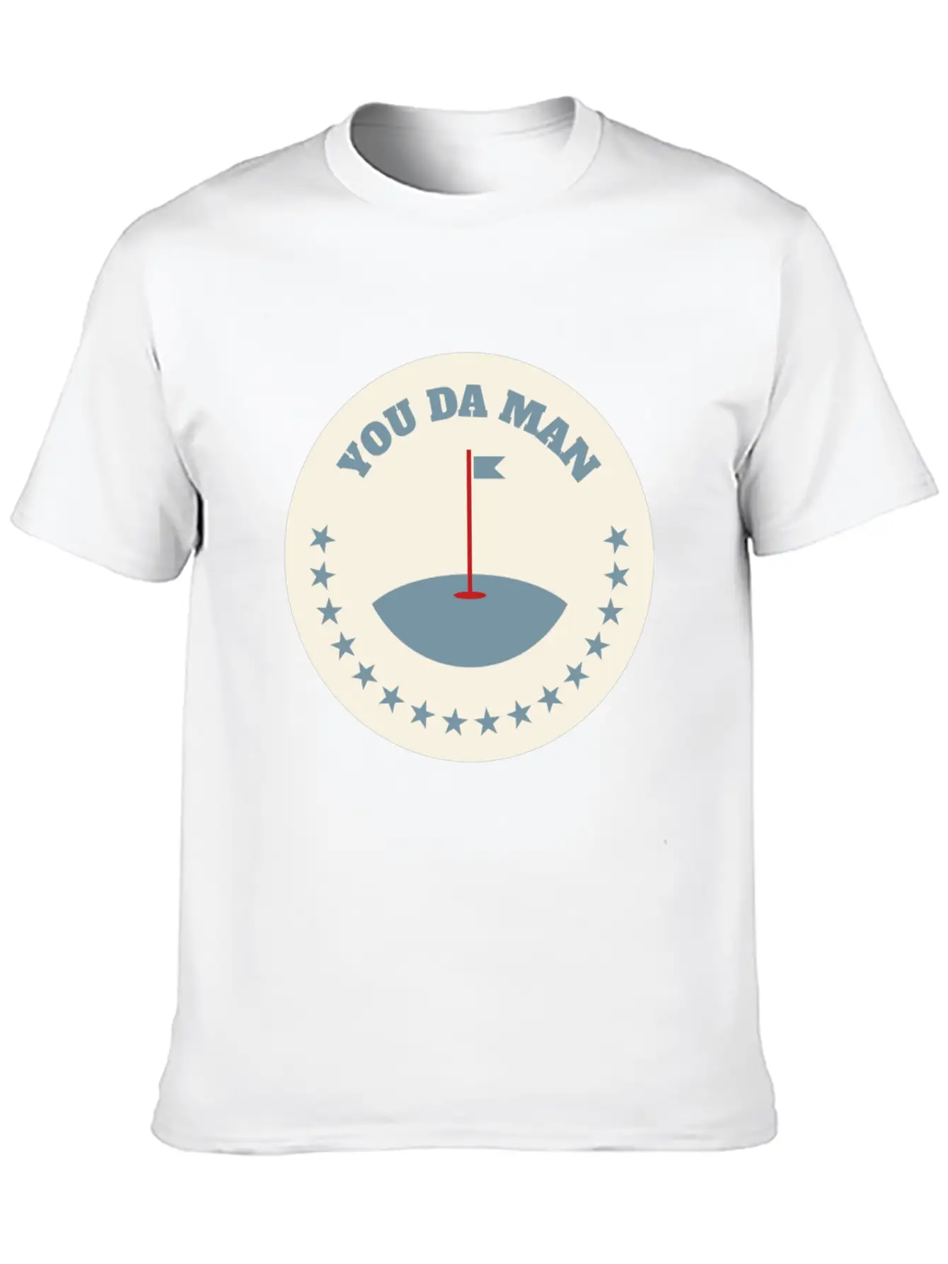You Da Man Golf Golfing Golf Quotes Perfect Gift Stylish Everyday T-Shirt – Unisex Basic Cotton Tee