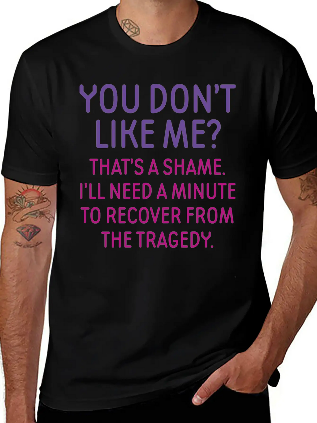 You Don't Like Me Basic Graphic T-Shirt – Daily Comfort In Soft Cotton