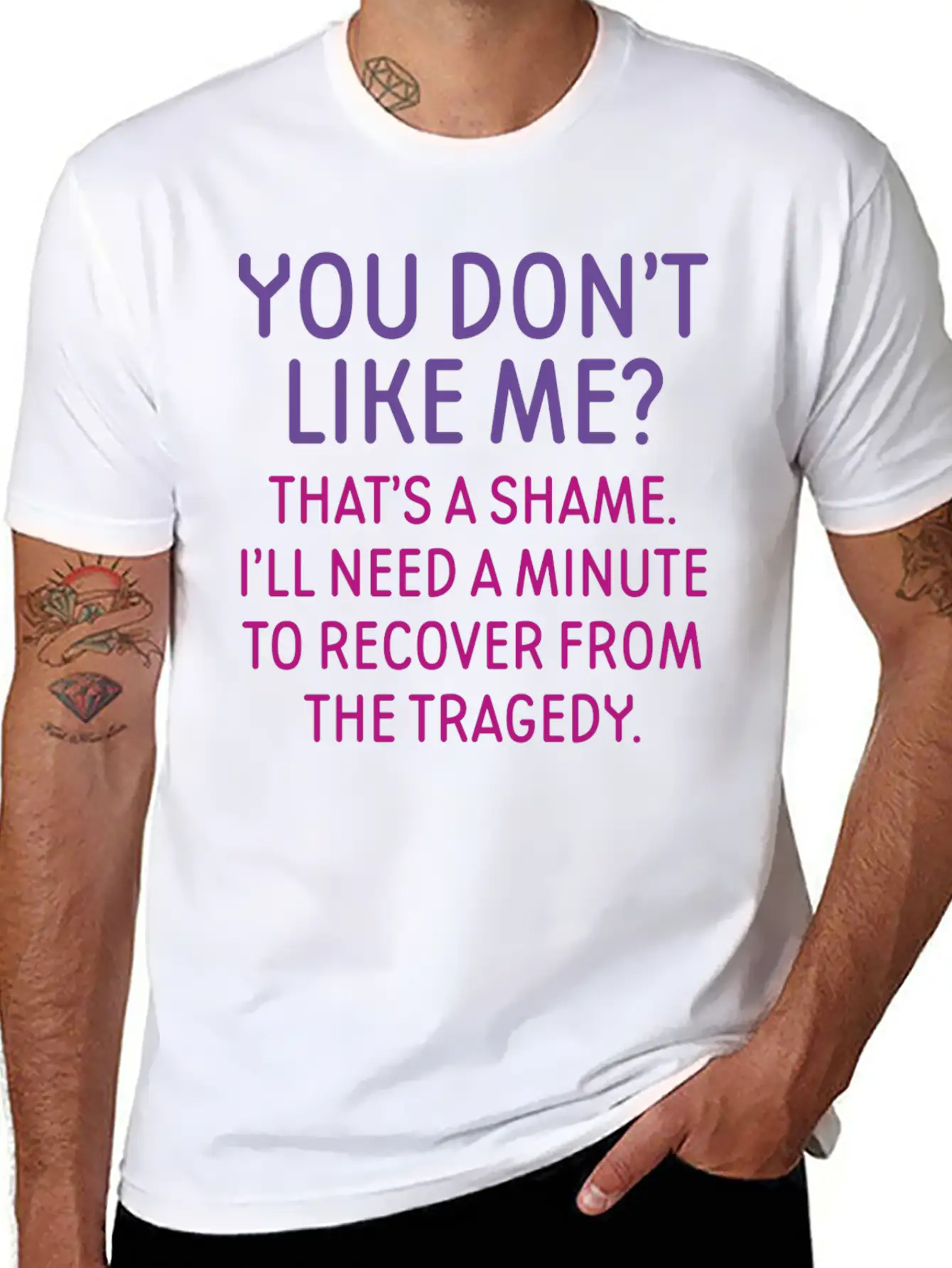 You Don't Like Me Basic Graphic T-Shirt – Daily Comfort In Soft Cotton