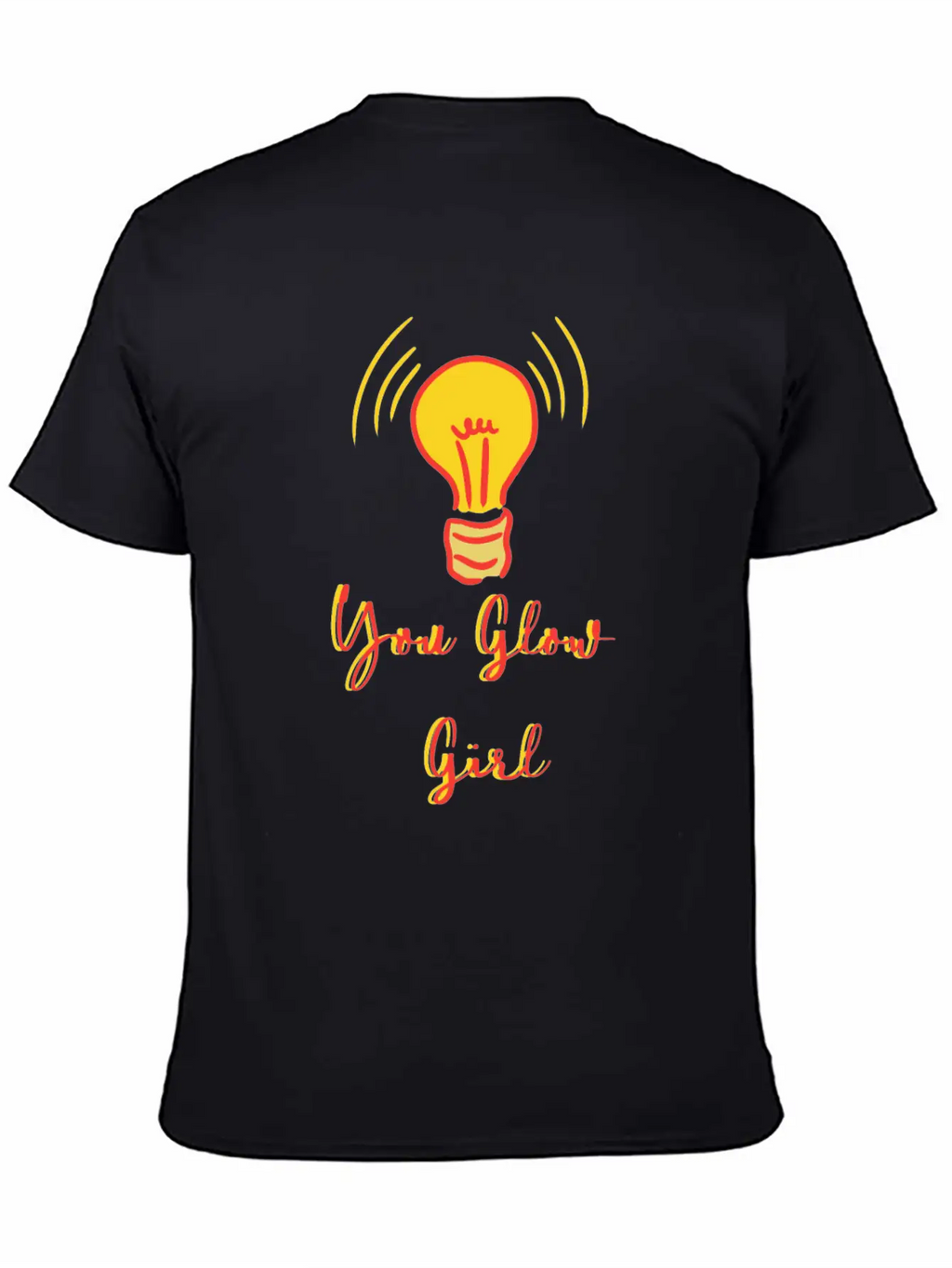 You Glow Girl Classic Cotton Tee – Unisex Comfort For Any Season