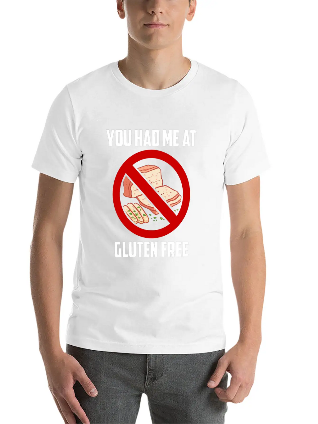You Had Me At Gluten Free Celiac Disease Food Relaxed Everyday Tee – Lightweight And Durable Cotton