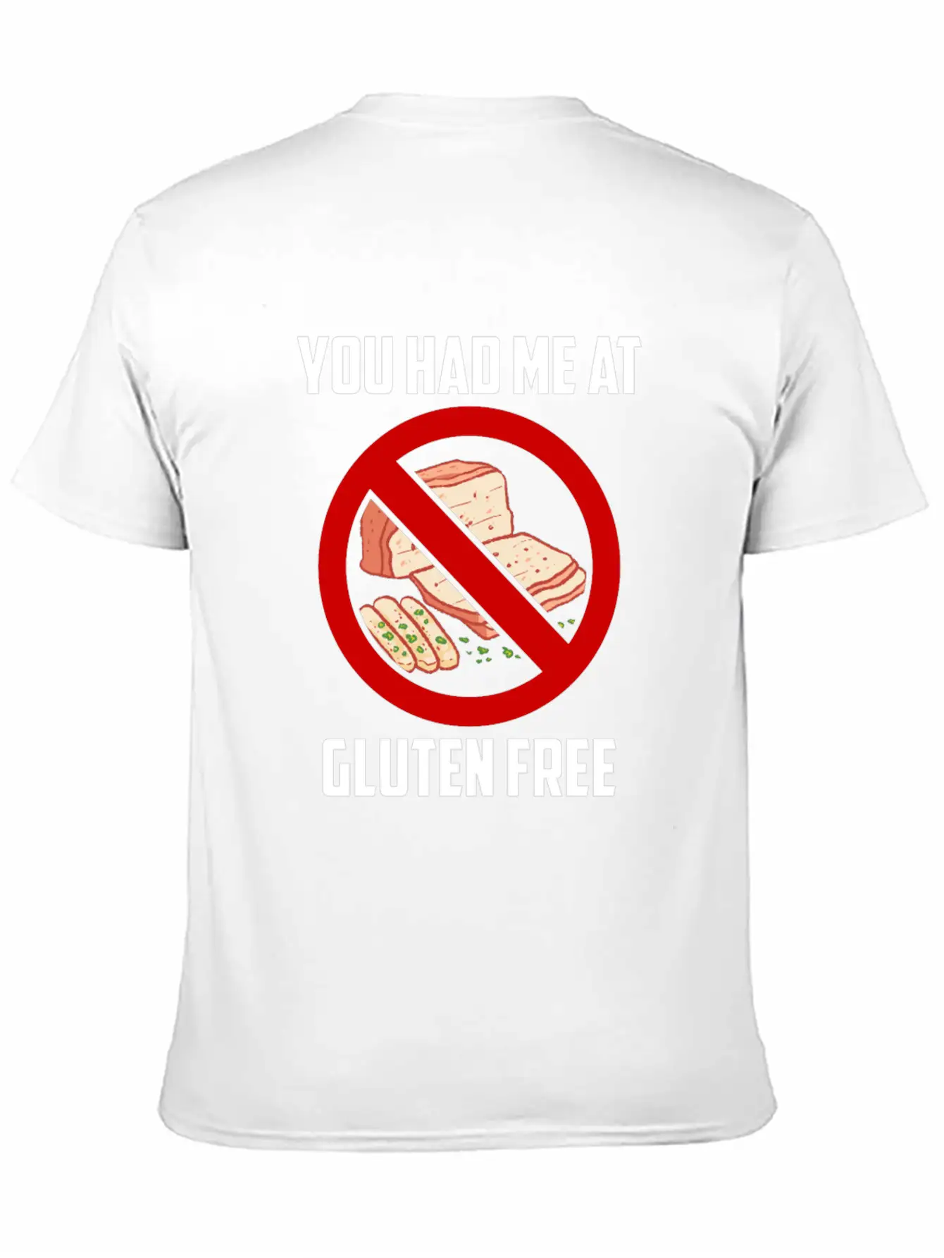You Had Me At Gluten Free Celiac Disease Food Relaxed Everyday Tee – Lightweight And Durable Cotton