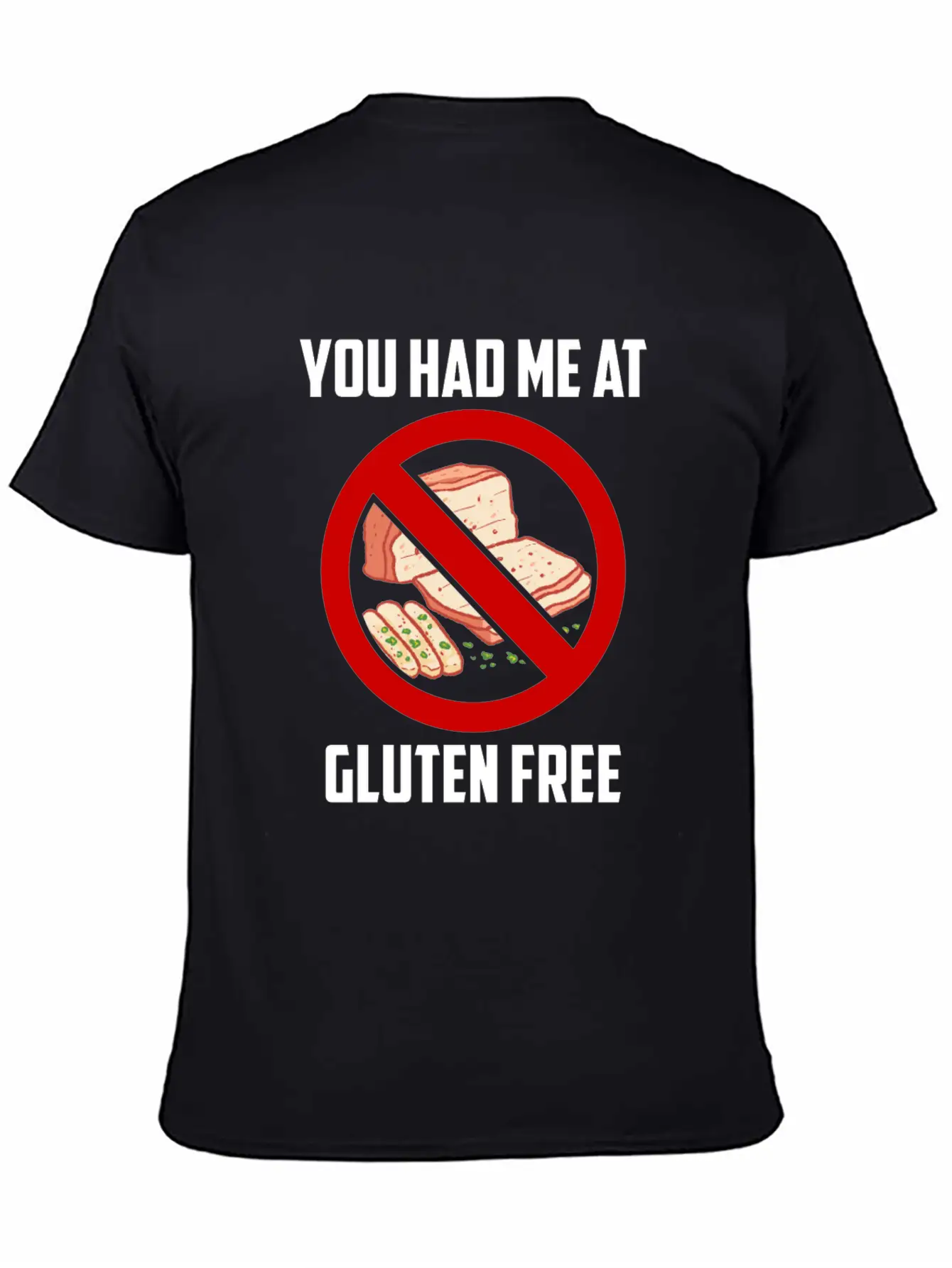 You Had Me At Gluten Free Celiac Disease Food Relaxed Everyday Tee – Lightweight And Durable Cotton