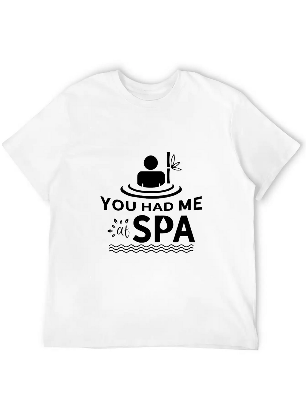 You Had Me At Spa - Funny Spa Lover Massage Quote Timeless Short Sleeve Tee – Comfy And Minimalist Design