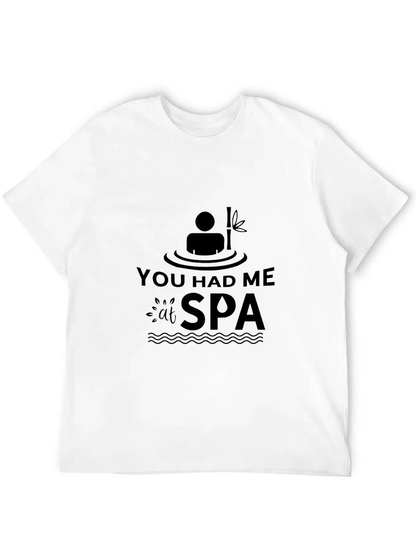 You Had Me At Spa - Funny Spa Lover Massage Quote Timeless Short Sleeve Tee – Comfy And Minimalist Design