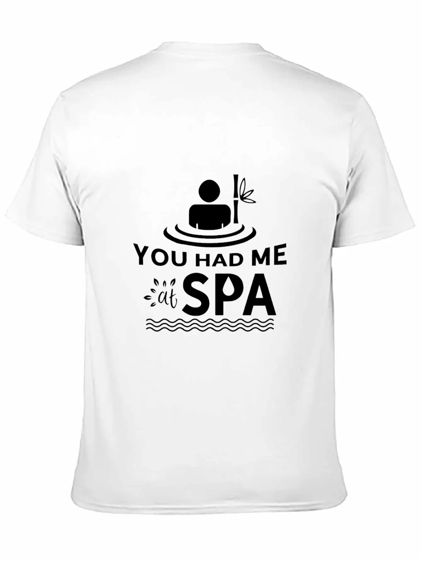 You Had Me At Spa - Funny Spa Lover Massage Quote Timeless Short Sleeve Tee – Comfy And Minimalist Design