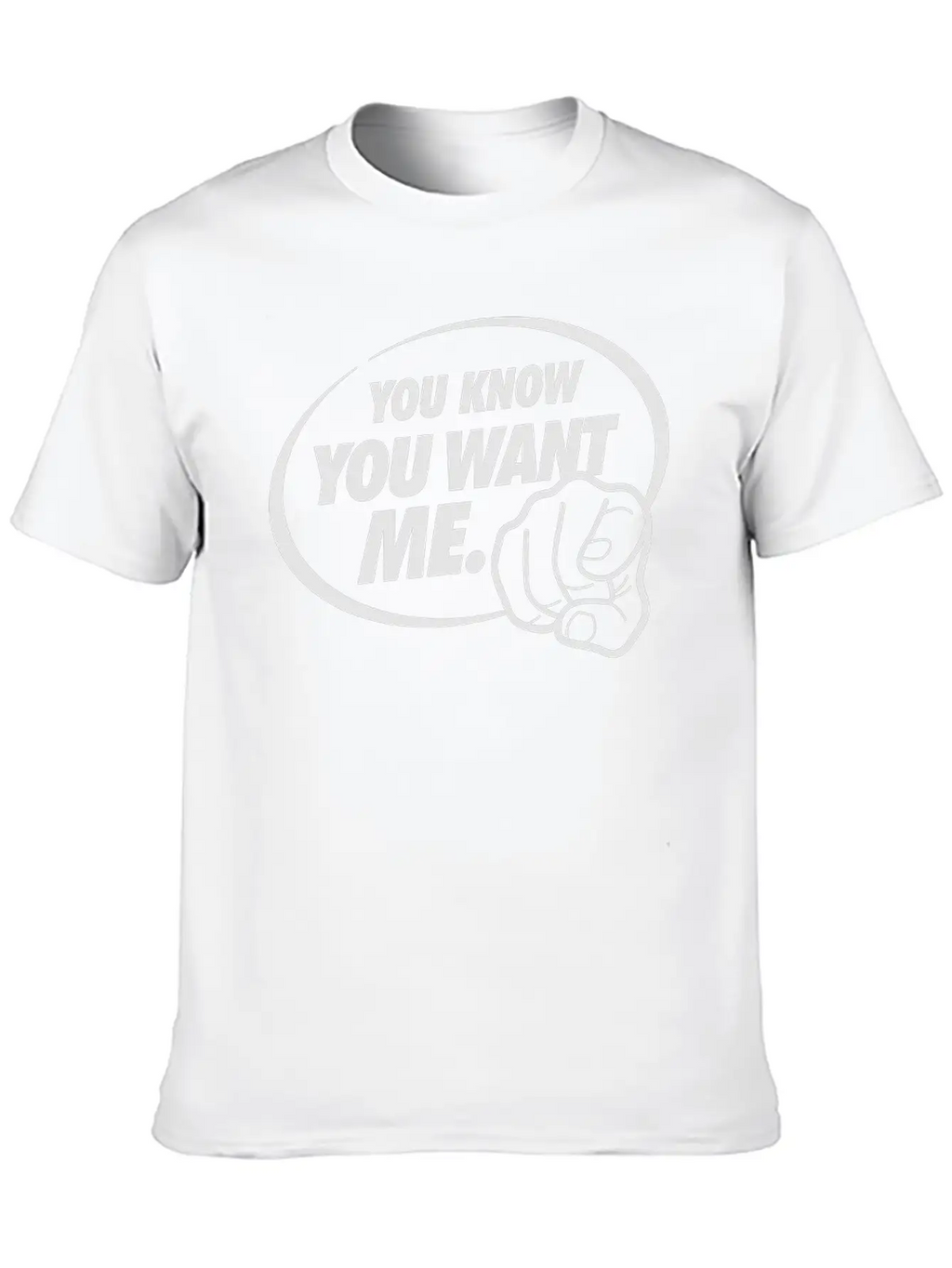 You Know You Want Me! I'm All Yours! Breathable Graphic T-Shirt – Perfect For Casual Days