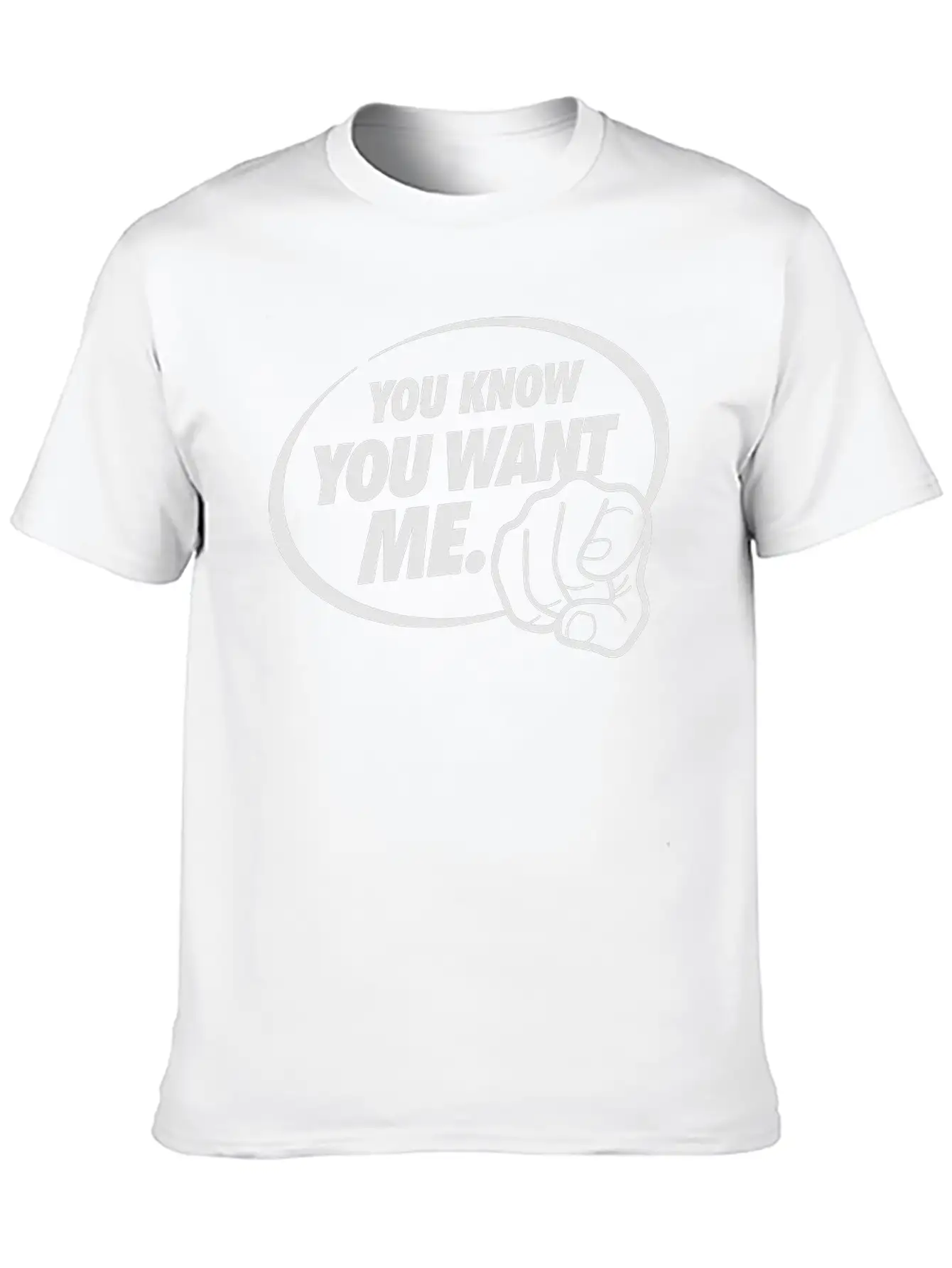 You Know You Want Me! I'm All Yours! Breathable Graphic T-Shirt – Perfect For Casual Days