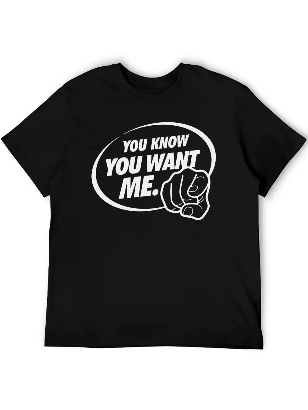 You Know You Want Me! I'm All Yours! Breathable Graphic T-Shirt – Perfect For Casual Days