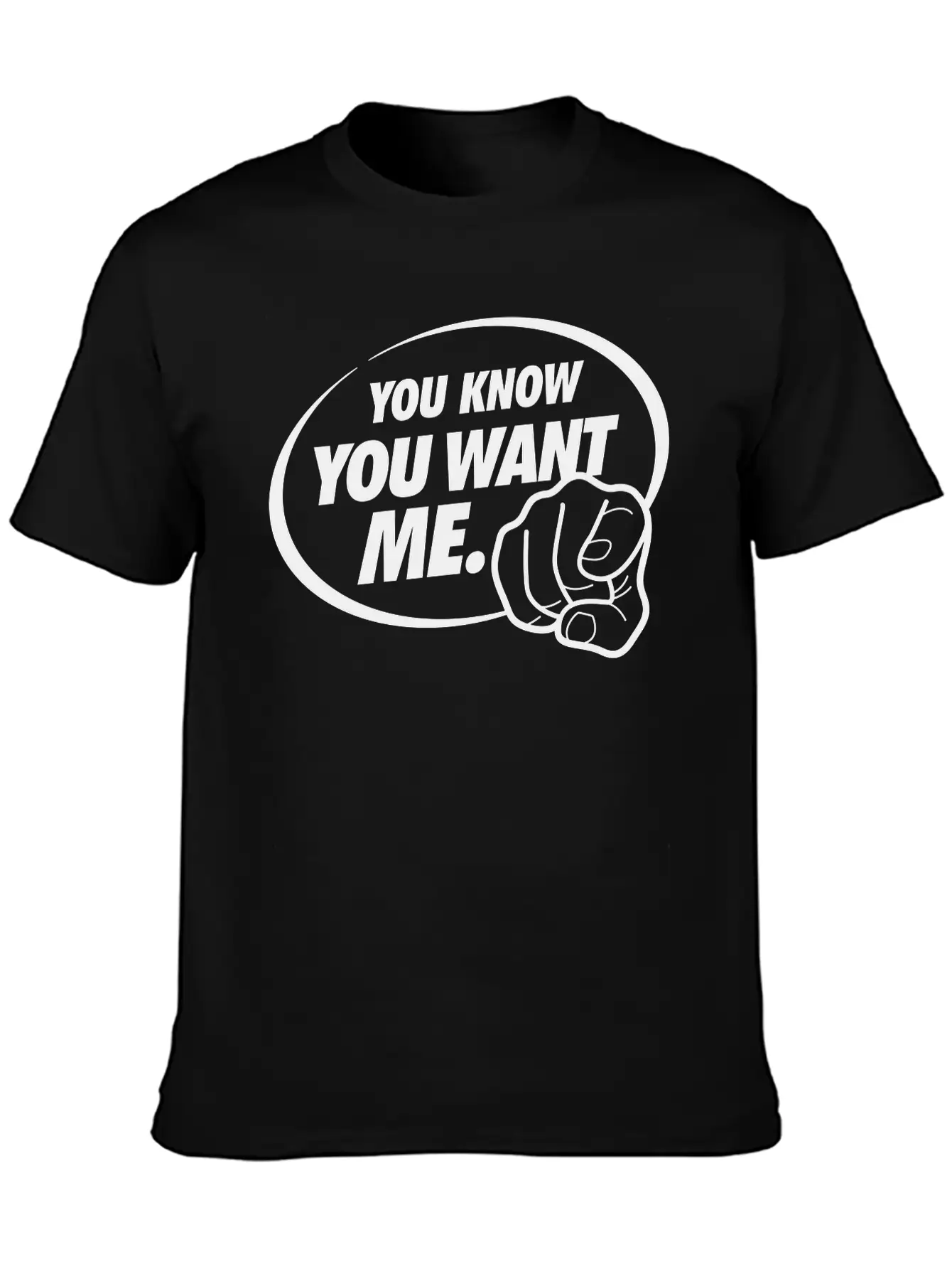 You Know You Want Me! I'm All Yours! Breathable Graphic T-Shirt – Perfect For Casual Days