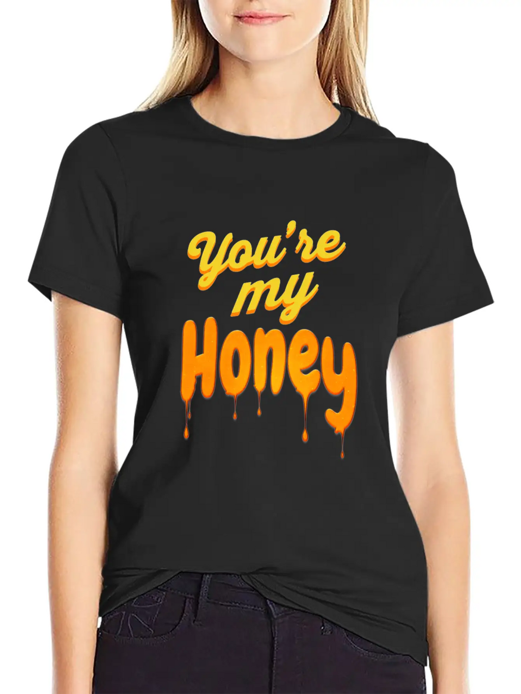 You Re My Honey Basic Graphic T-Shirt – Daily Comfort In Soft Cotton