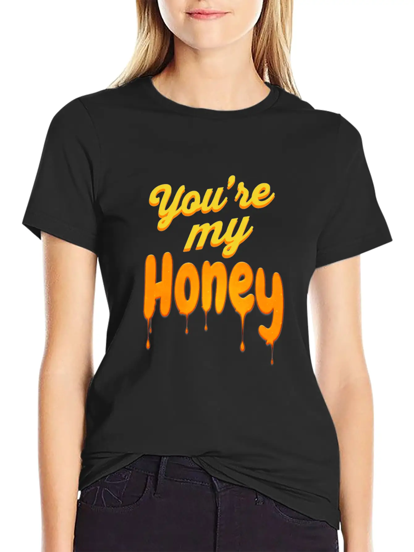 You Re My Honey Basic Graphic T-Shirt – Daily Comfort In Soft Cotton